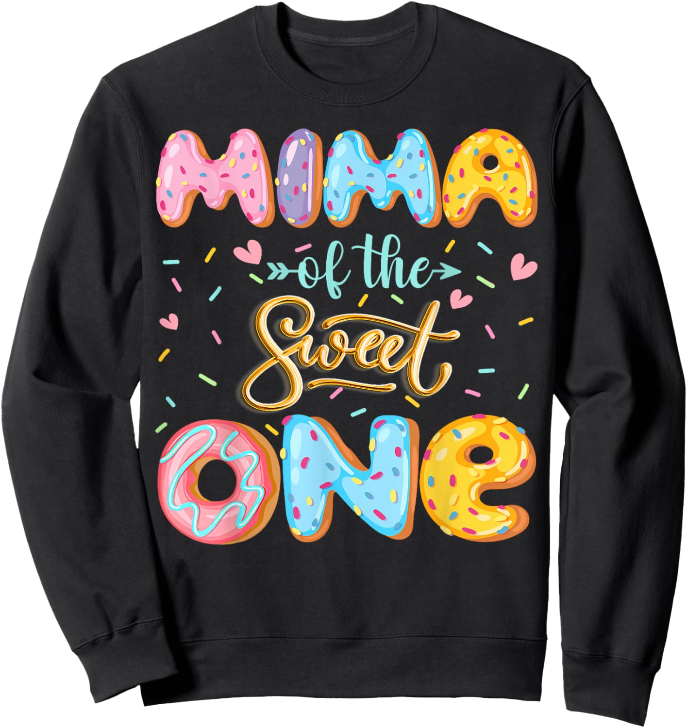 Mima Of The Sweet One 1St Birthday Girl Donut Lover Sweatshirt - Sweatshirt | Black