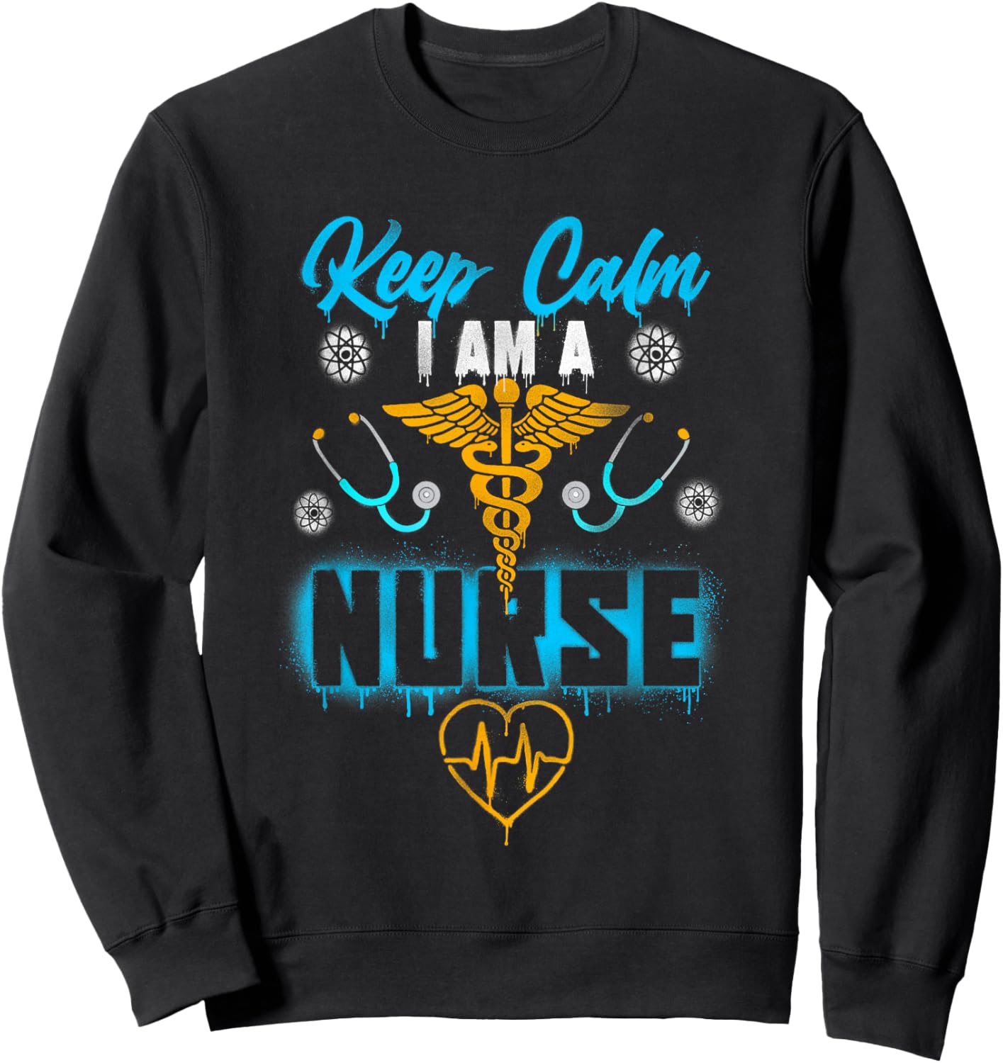 Keep Calm I Am a Nurse Healthcare Hero Inspirational Graphic Sweatshirt - Sweatshirt | Black