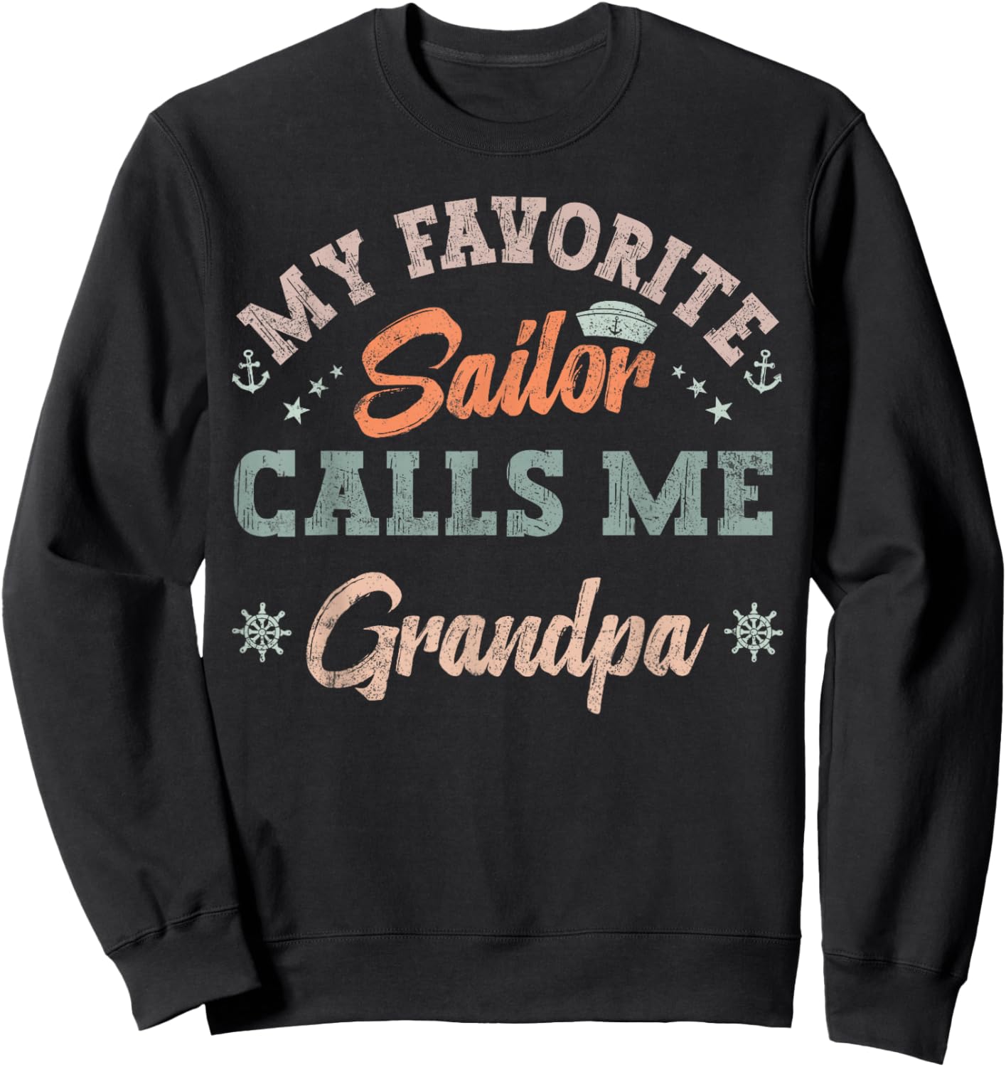 My Favorite Sailor Calls Me grandpa funny sailing retro Sweatshirt - Sweatshirt | Black
