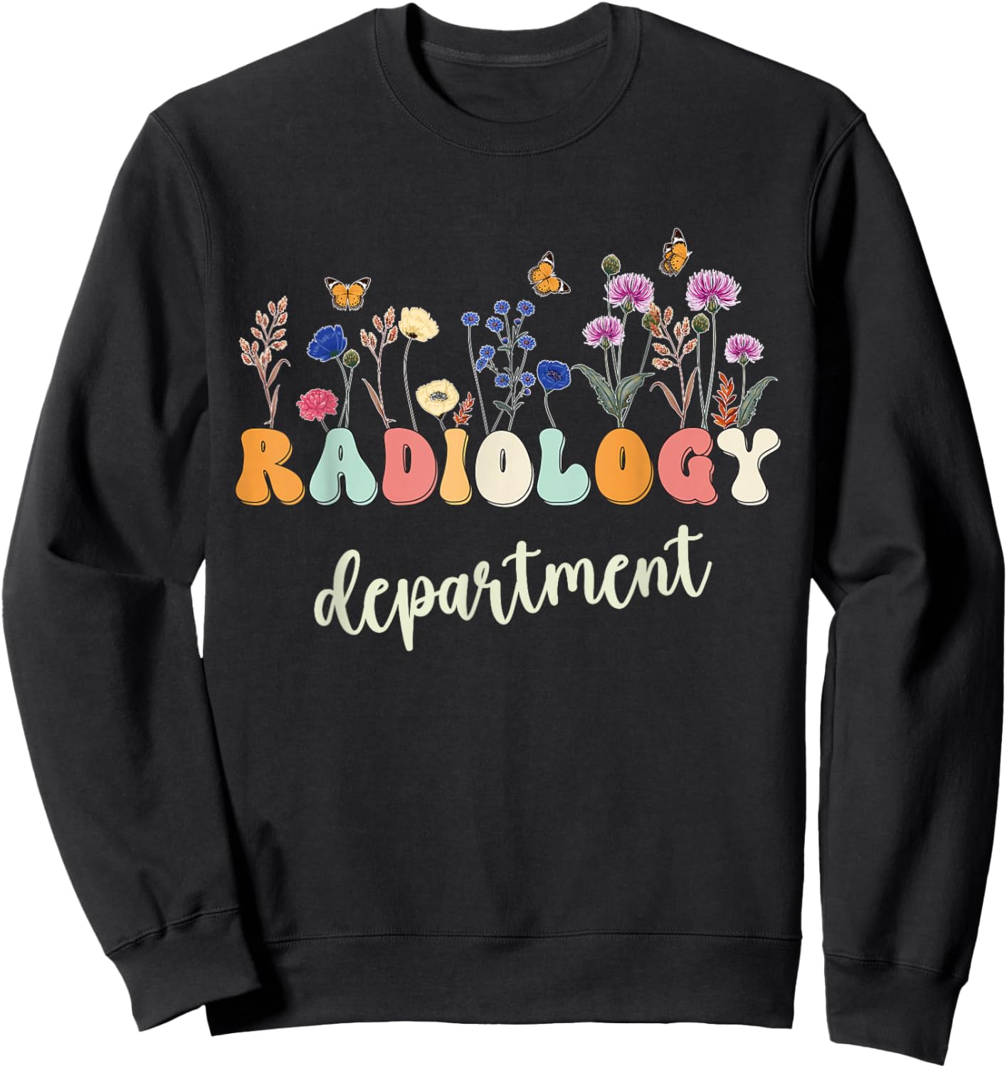 Radiology Department Funny Radiologic Technologist Rad Tech Sweatshirt - Sweatshirt | Black