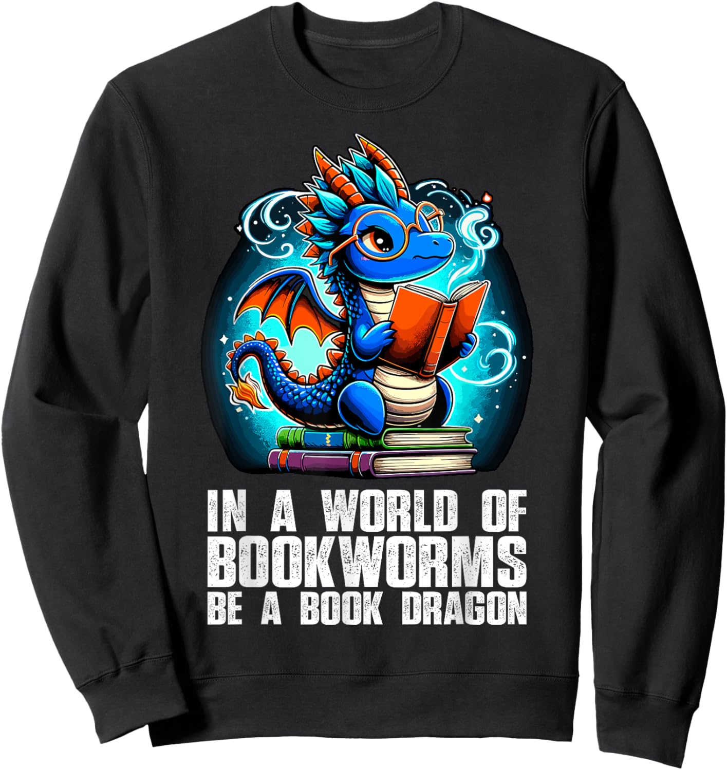 In a World of Bookworms be a Book Dragon Reading Sweatshirt - Sweatshirt | Black