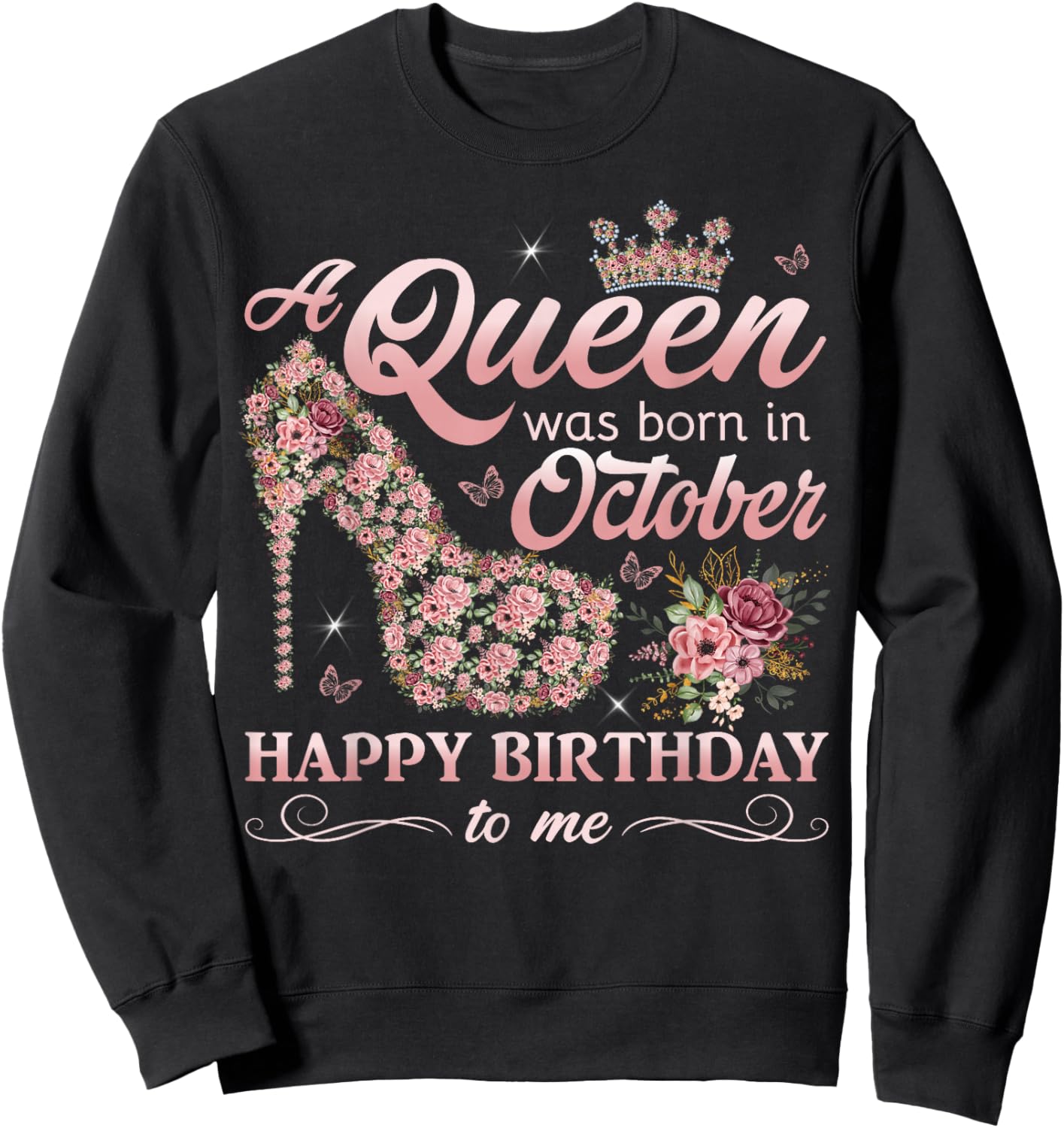 Queen Was Born in October Women Girl Ladies October Birthday Sweatshirt - Sweatshirt | Black