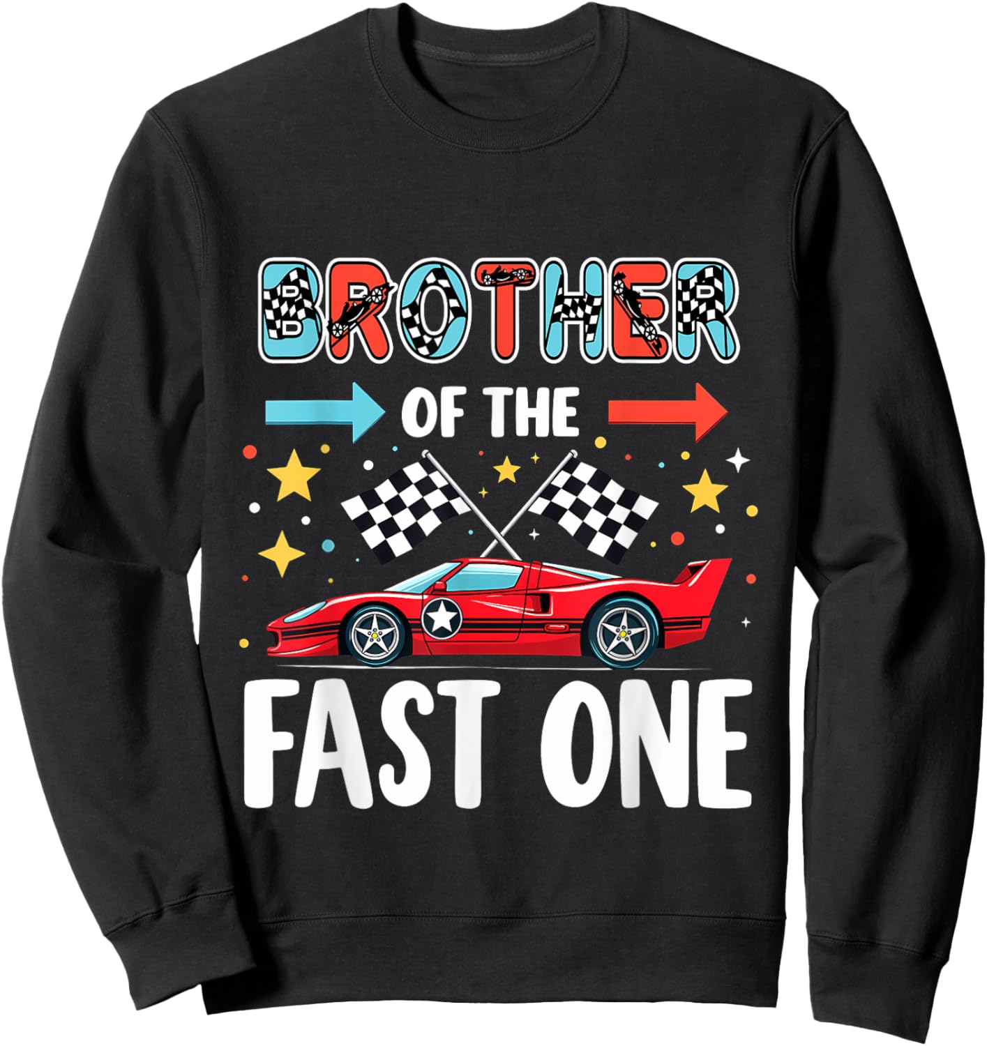 Car Racing 1st Birthday Brother Of The Fast One Sweatshirt - Sweatshirt | Black