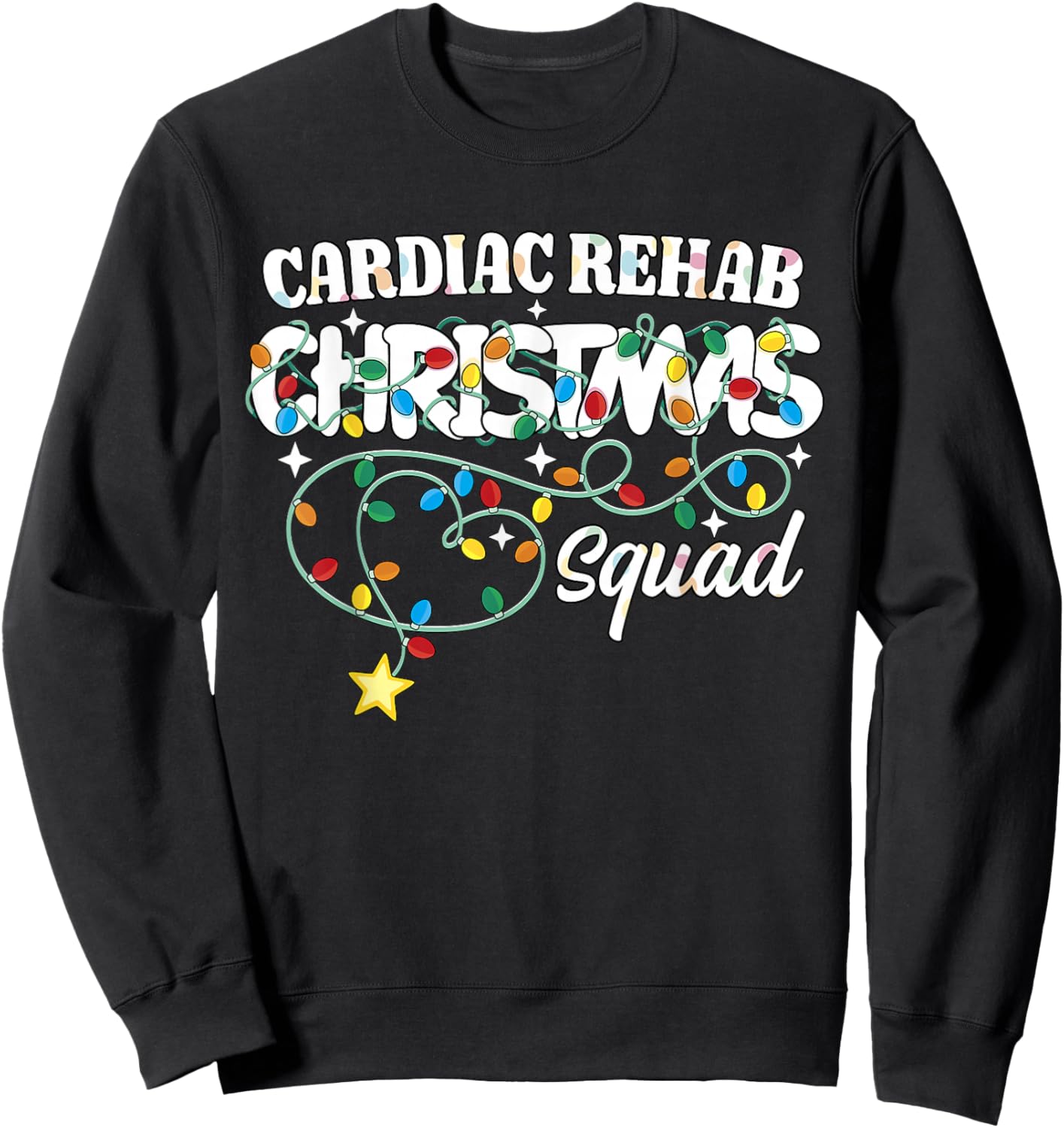 Cardiac Rehab Christmas Squad CNA NP Cardiology Nurse Techs Sweatshirt - Sweatshirt | Black