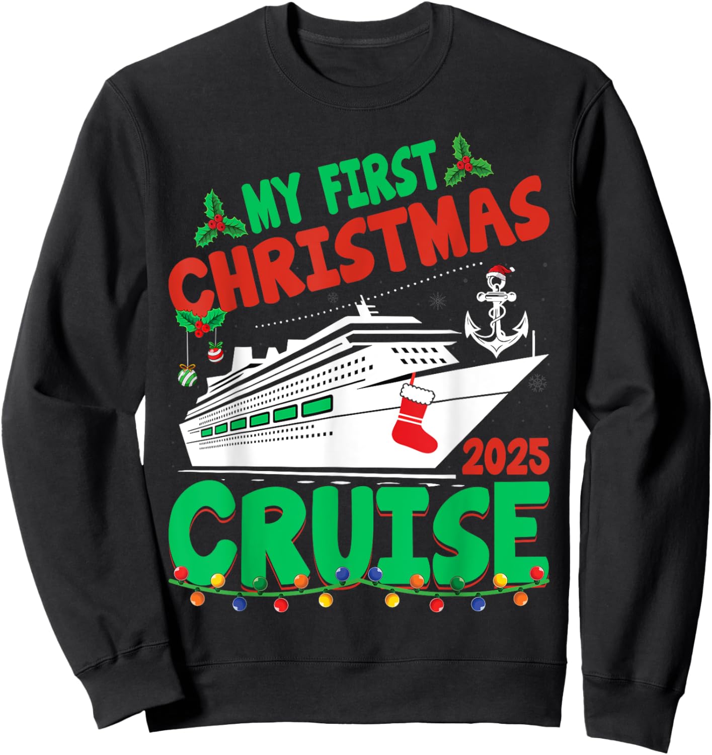 My First Christmas Cruise 2025 Cruise Ship Vacation Xmas Sweatshirt - Sweatshirt | Black