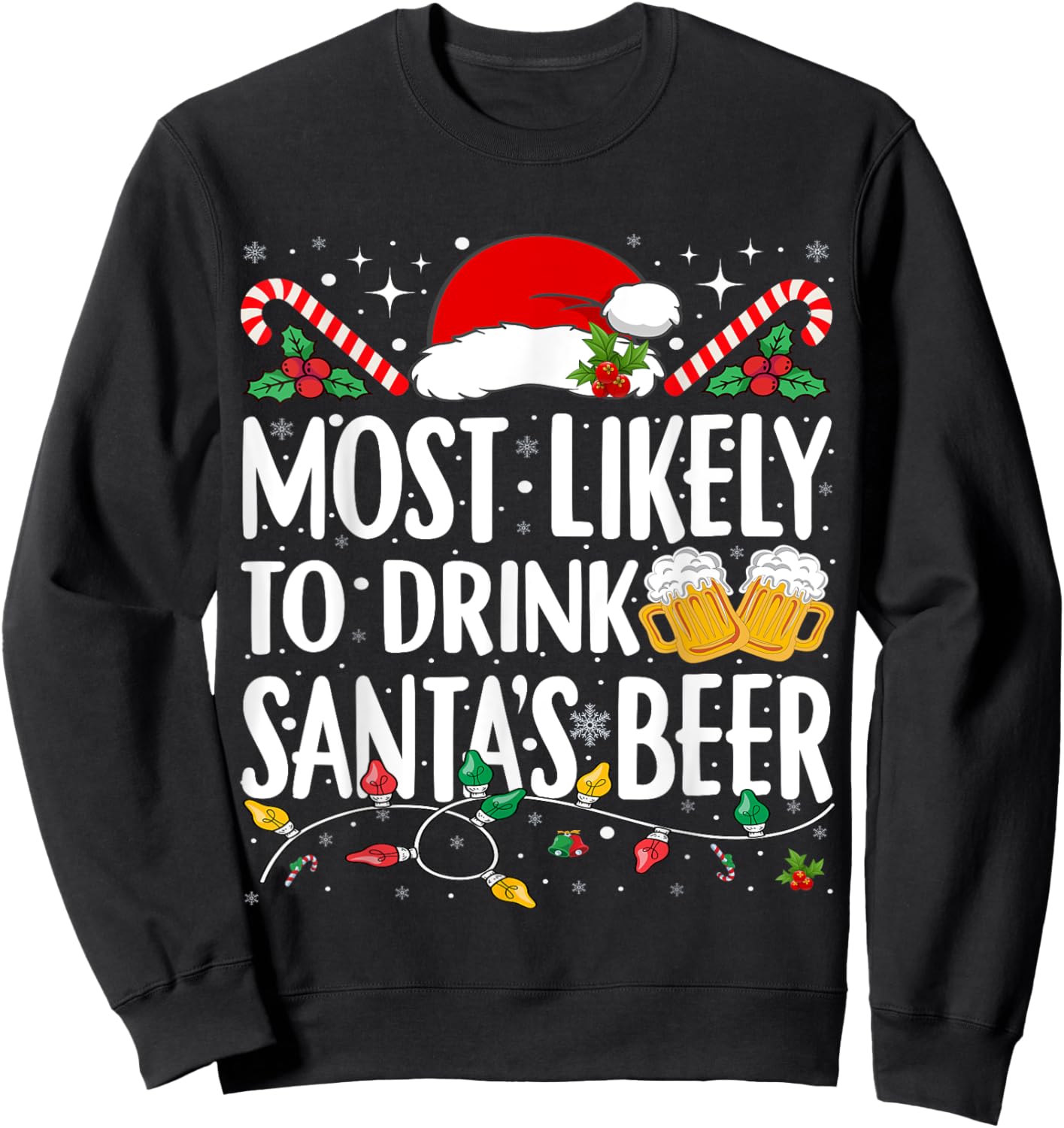 Most Likely To Drink Santa's Beer Matching Christmas Sweatshirt - Sweatshirt | Black