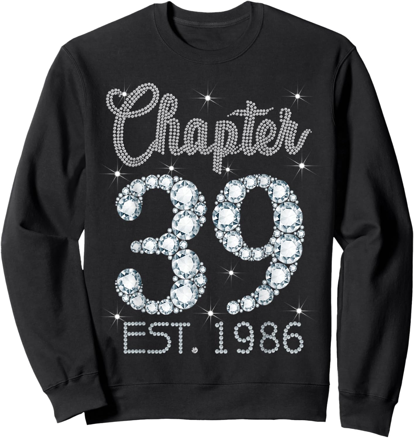 Chapter 39 EST 1986 Happy 39Th Birthday Girl Gift Sweatshirt - Sweatshirt | Black