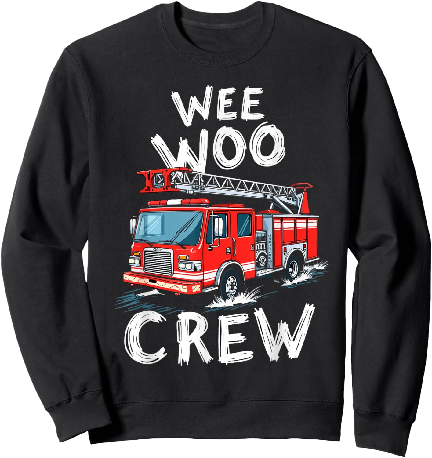 Funny Fire Truck Wee Woo Crew Firetruck Lover Men Women Kids Sweatshirt - Sweatshirt | Black