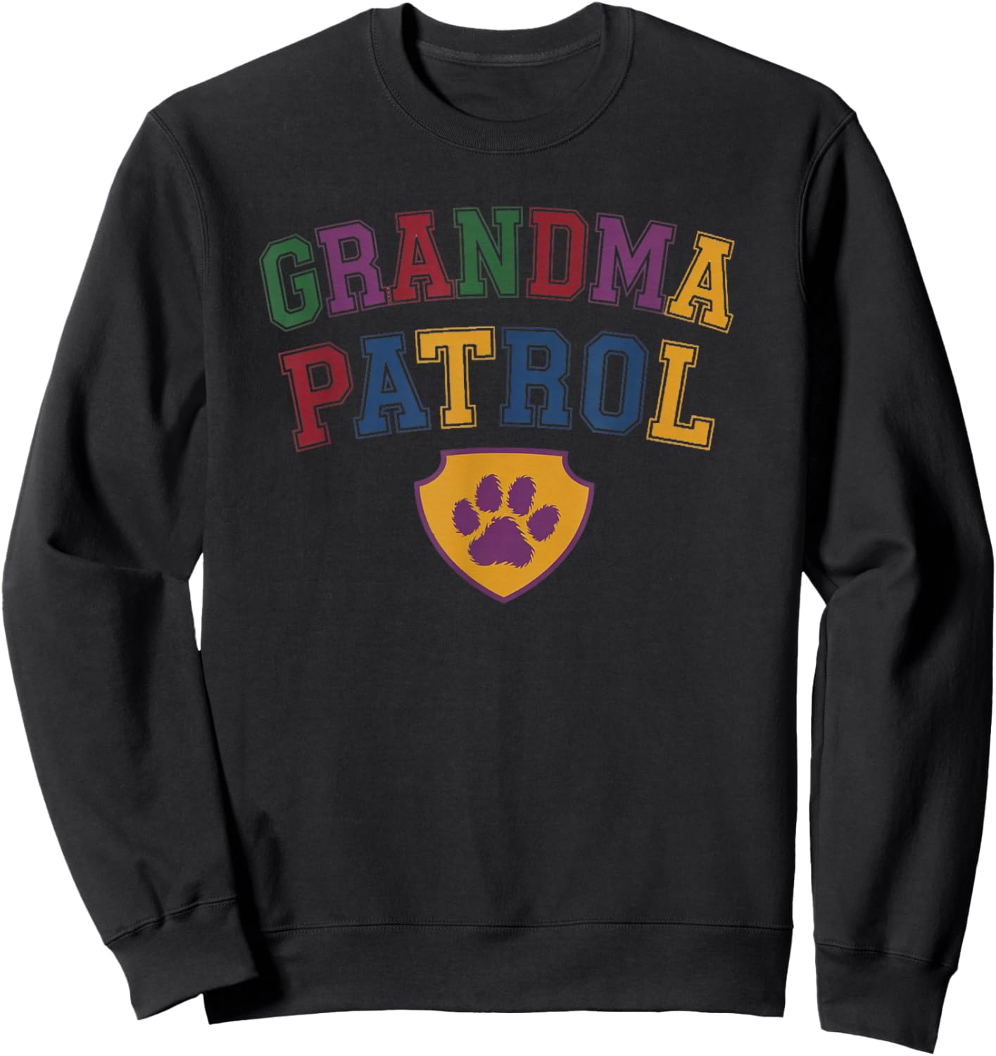 Grandma Patrol Cute For Your Grandmother From Grandkids Sweatshirt - Sweatshirt | Black