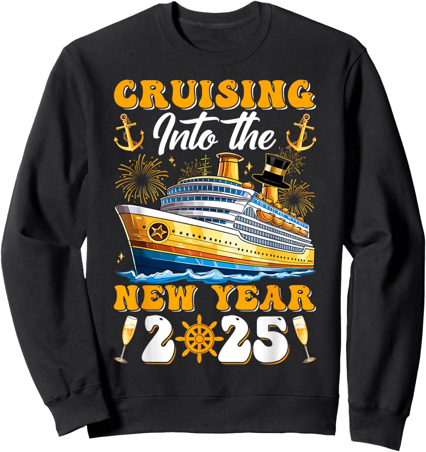 Cruising Into The New Year 2025 Cruise New Years Eve Party Sweatshirt - Sweatshirt | Black