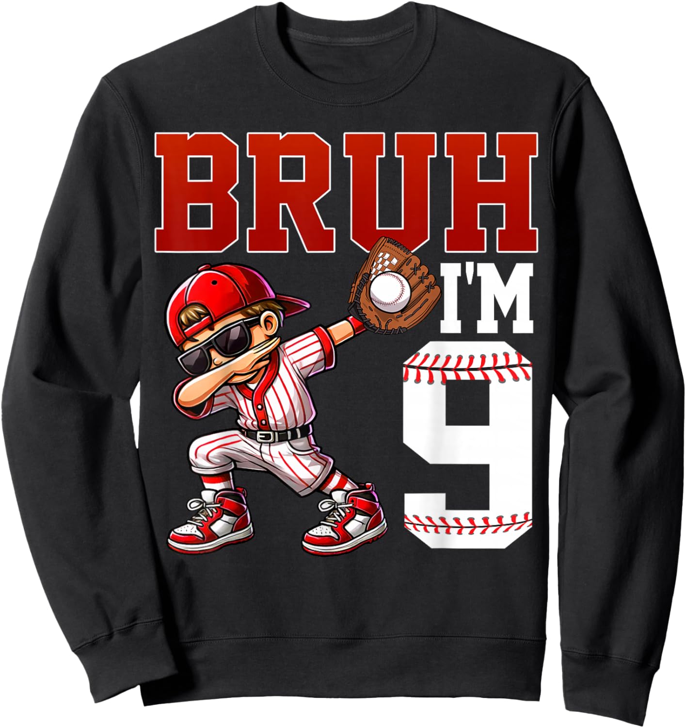 Bruh I'm 9 Baseball 9th Bday Party 9 Years Old Sweatshirt - Sweatshirt | Black