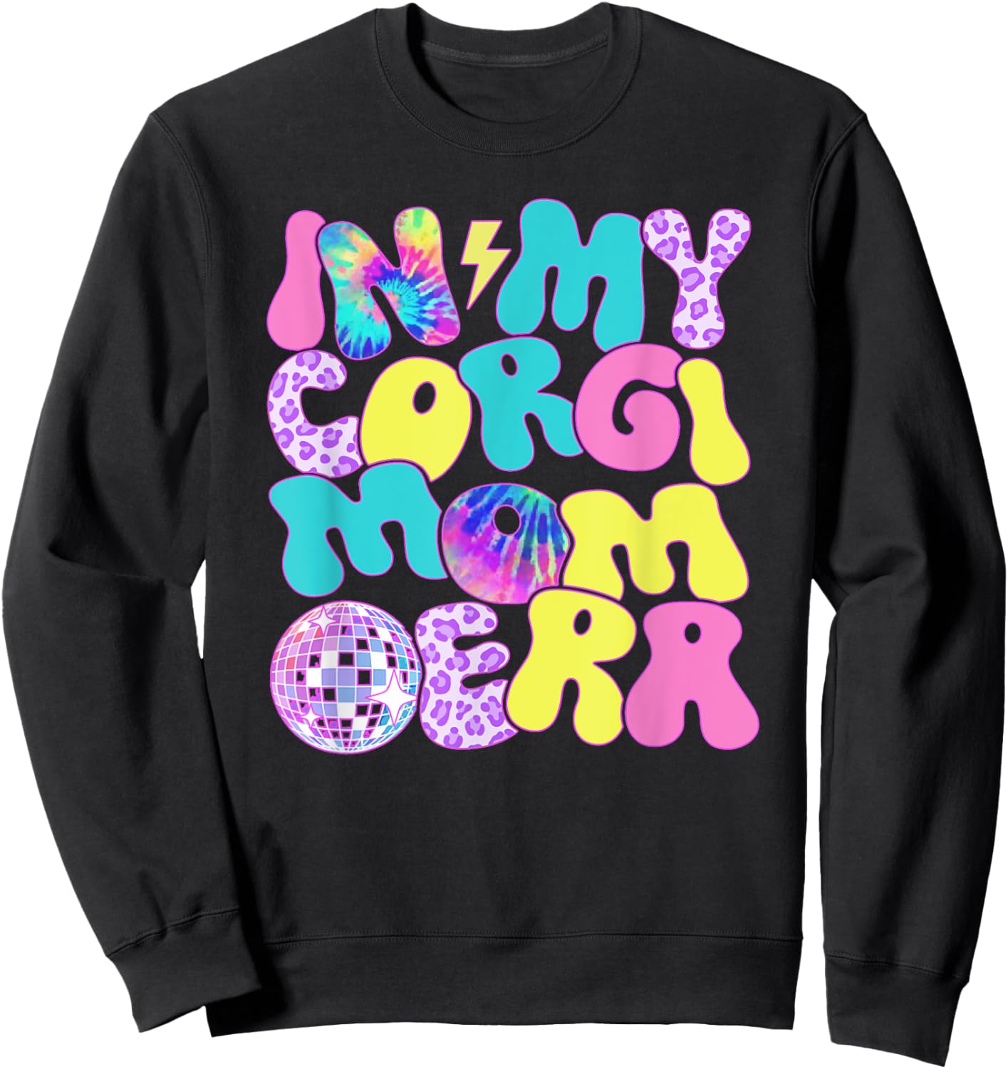 Disco Tie Dye In My Corgi Mom Era Sweatshirt - Sweatshirt | Black