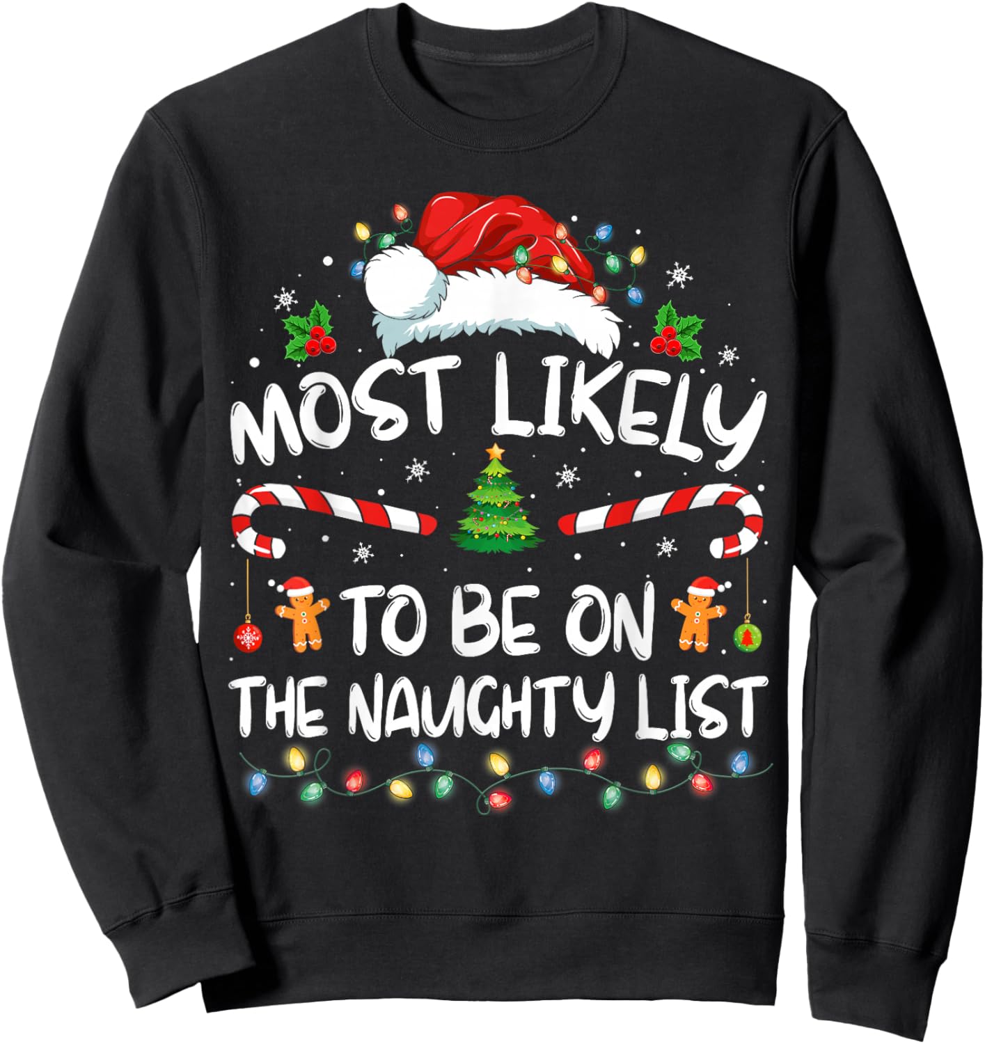 Most Likely to Be On The Naughty List Funny Family Christmas Sweatshirt - Sweatshirt | Black