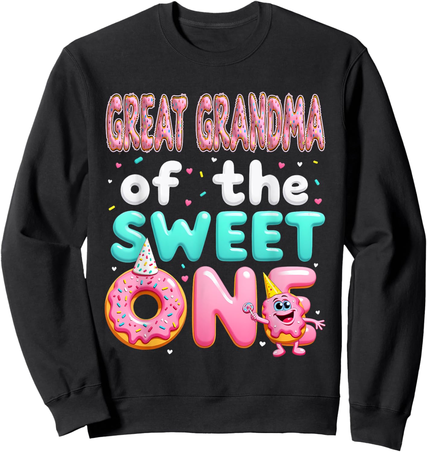 1st Birthday Donut Great Grandma Of The Sweet One Sweatshirt - Sweatshirt | Black