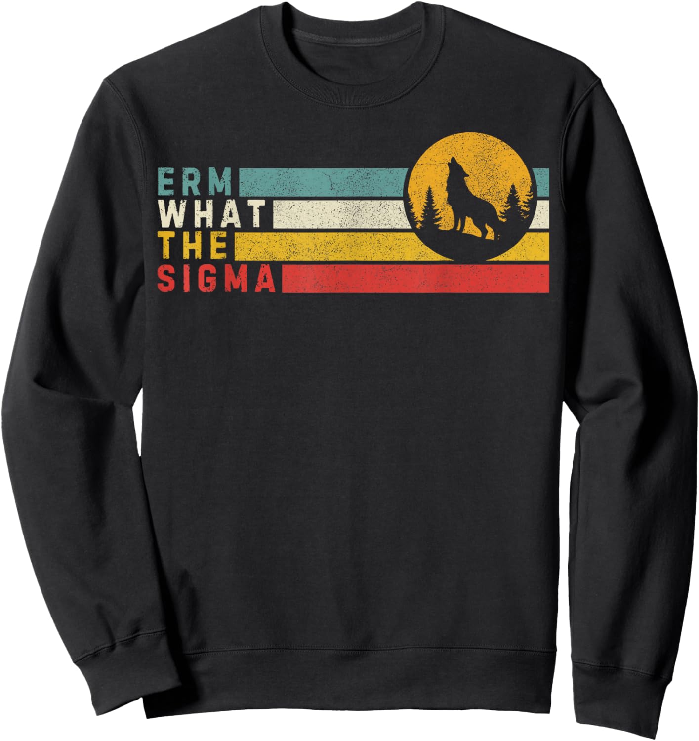 What The Sigma Teen Slang For A Cool Dude Meme Alpha Wolf Sweatshirt - Sweatshirt | Black