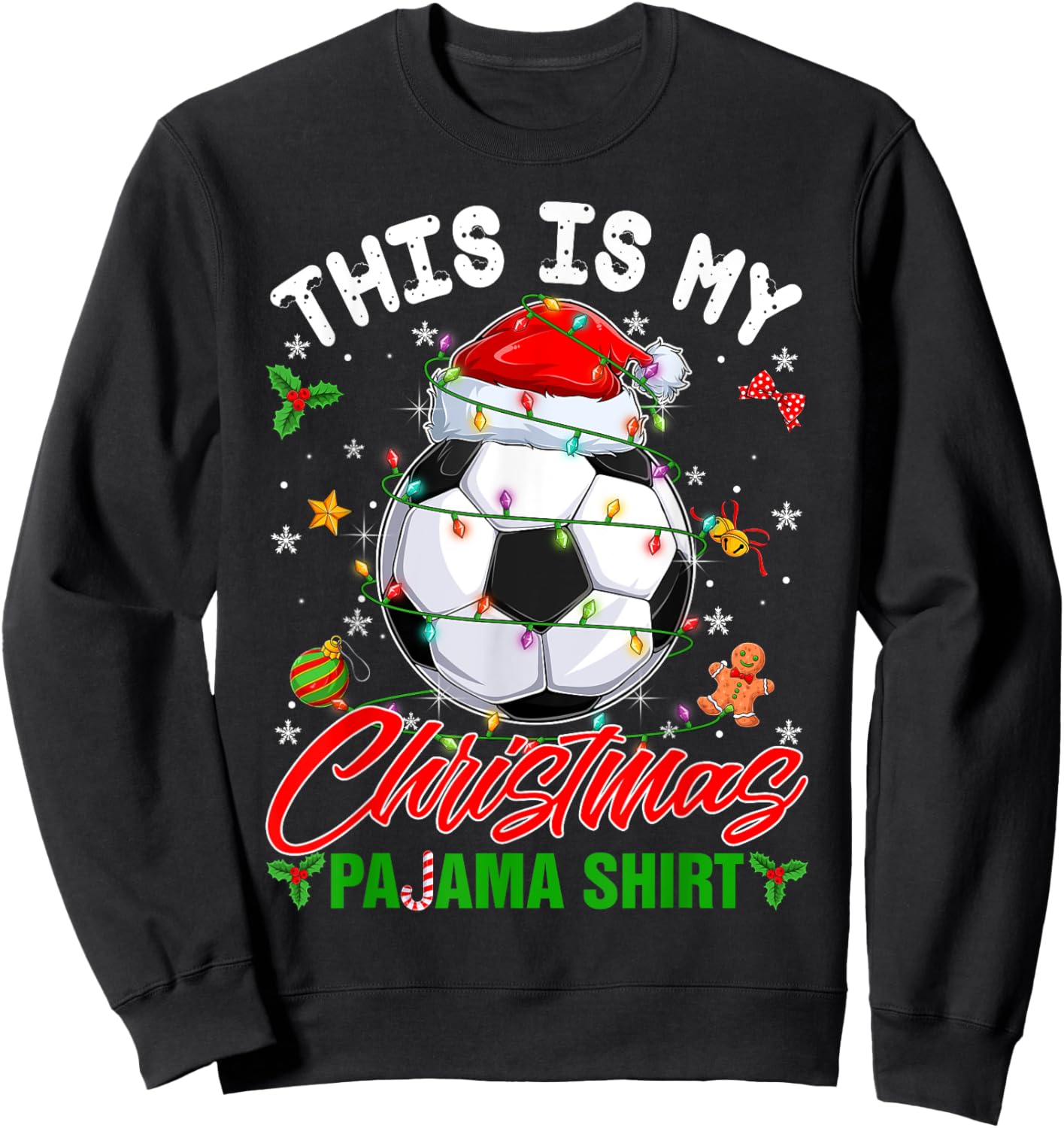 This Is My Christmas Pajama Shirt Soccer Santa Hat Xmas PJS Sweatshirt - Sweatshirt | Black