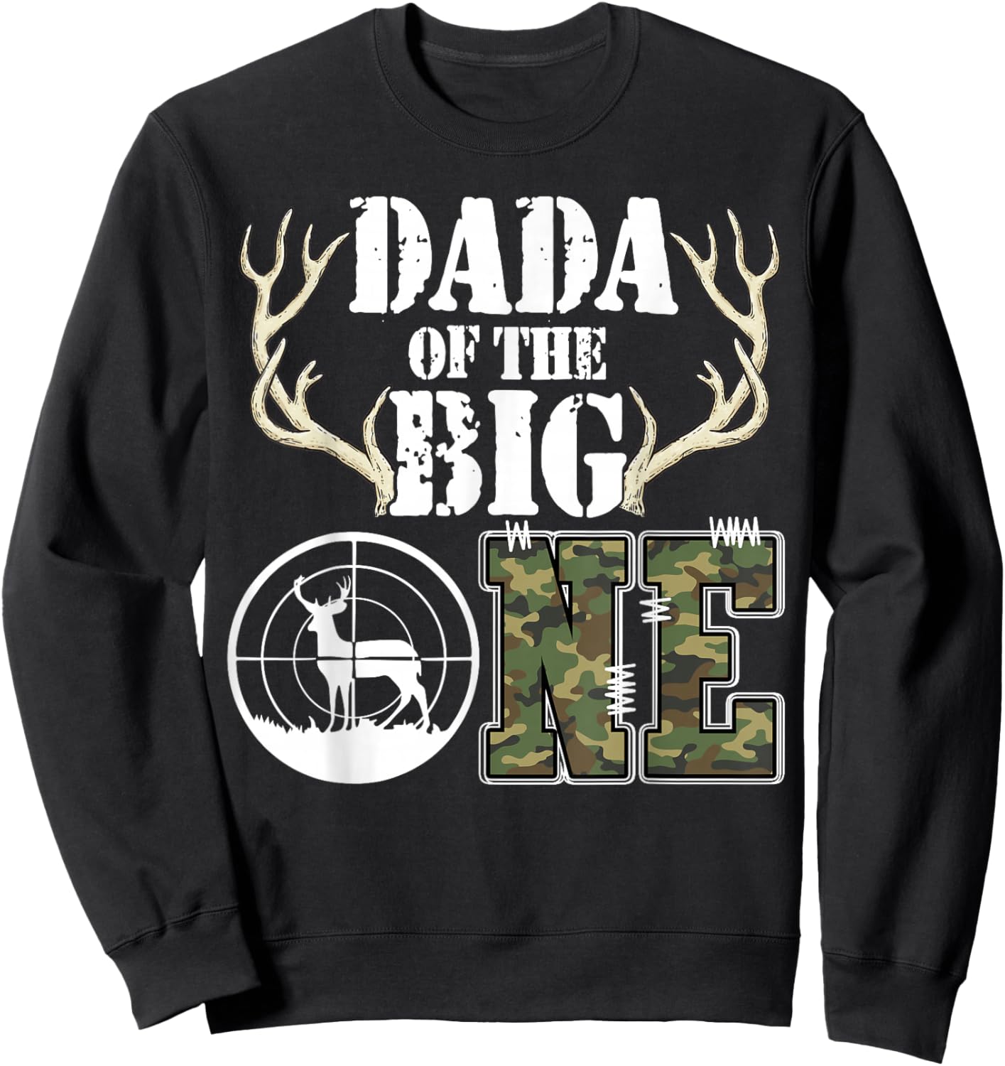 Dada of The Big One 1st Birthday Boy Deer Hunter Camouflage Sweatshirt - Sweatshirt | Black