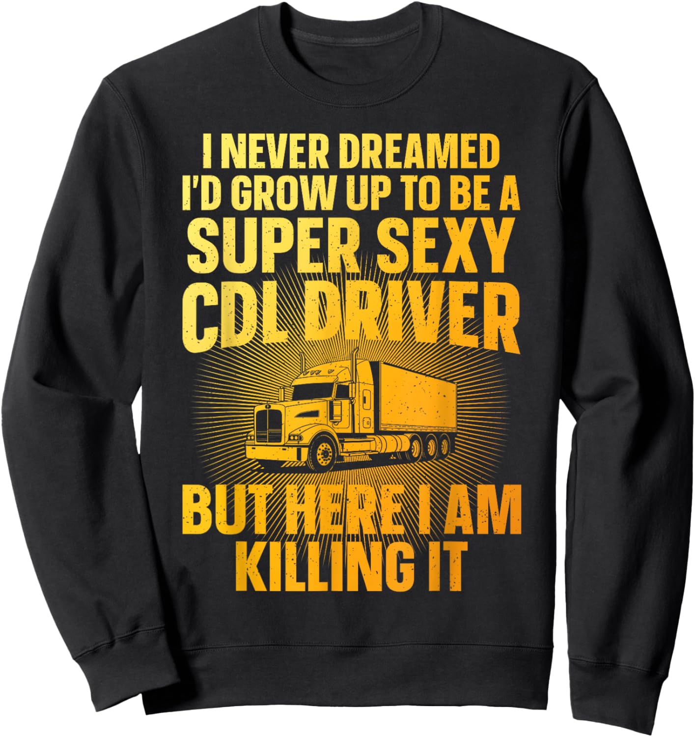 Cool CDL Driver Art Women Trucking CDL Truck Driver Sweatshirt - Sweatshirt | Black