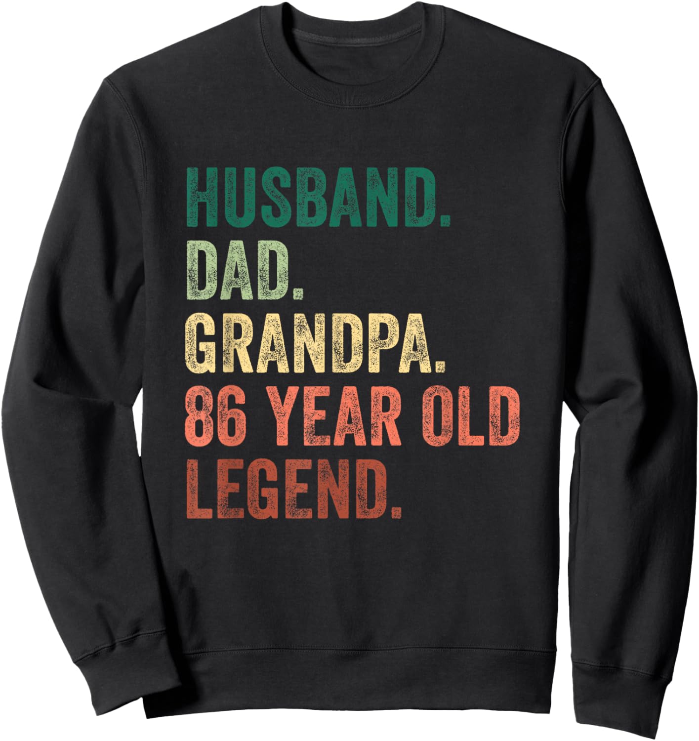 Husband Dad Grandpa 86 Year Old Legend 86th Birthday Sweatshirt - Sweatshirt | Black