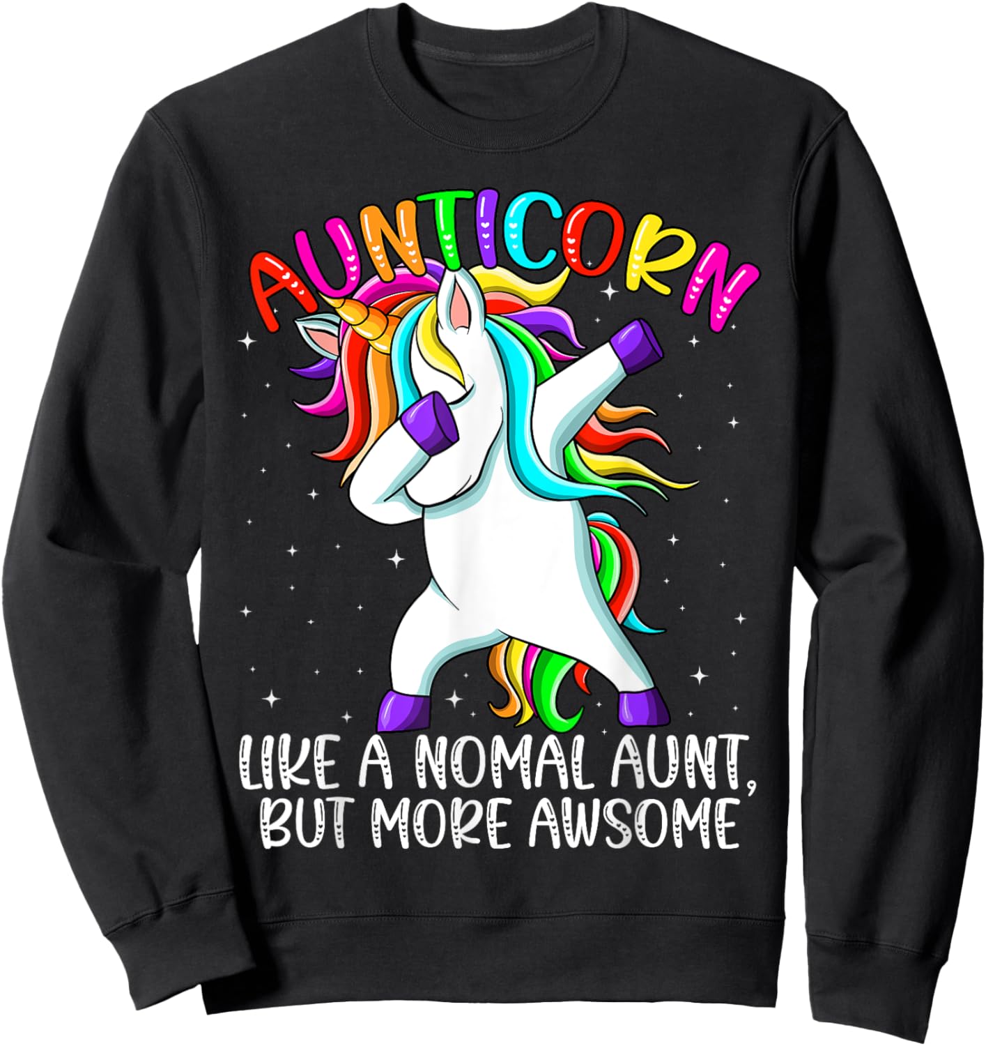 Aunt Unicorn Dabbing Aunticorn Like An Aunt Only Awesome Sweatshirt - Sweatshirt | Black