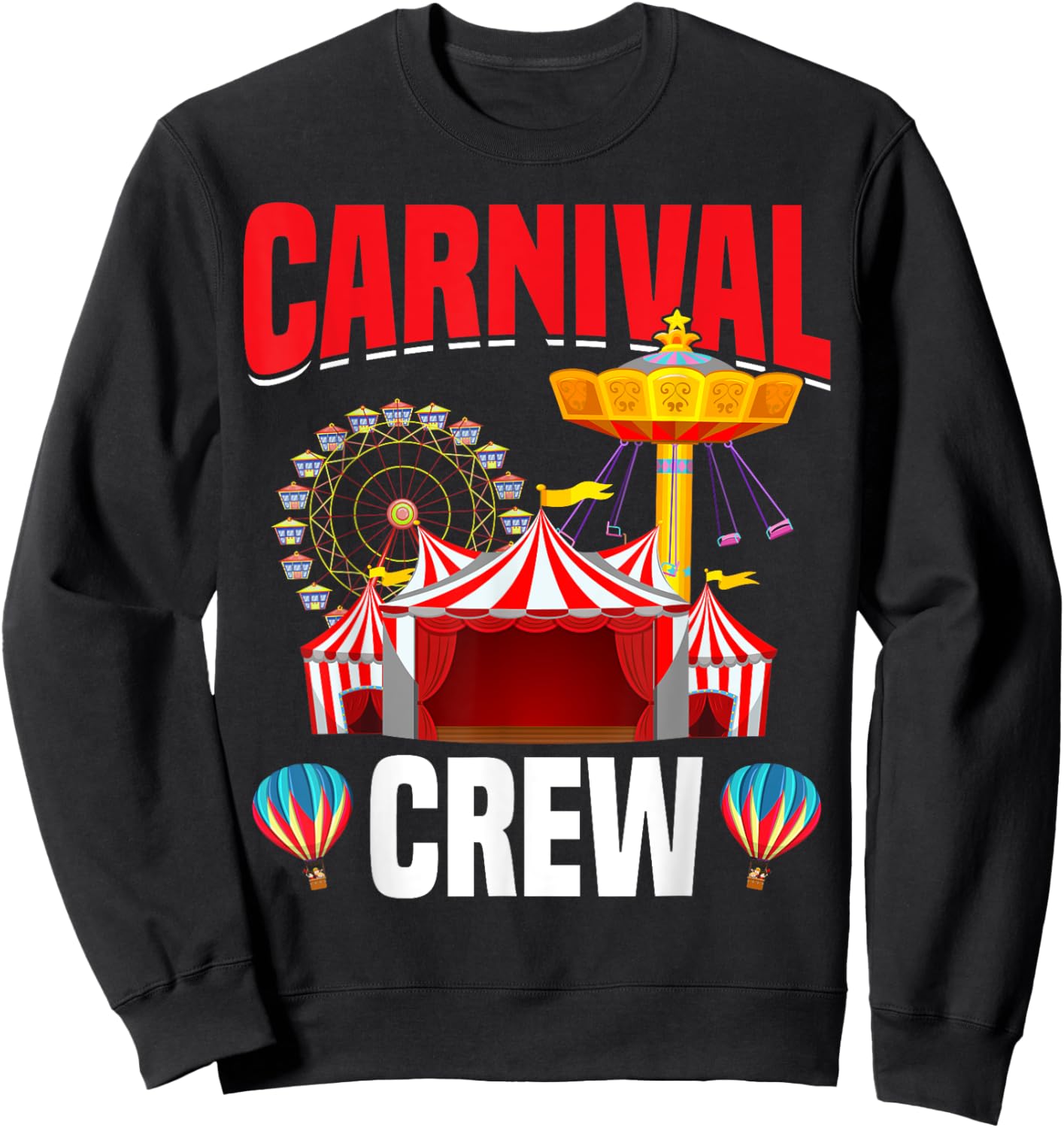 Carnival Crew Funny Circus Staff Costume Circus Theme Party Sweatshirt - Sweatshirt | Black