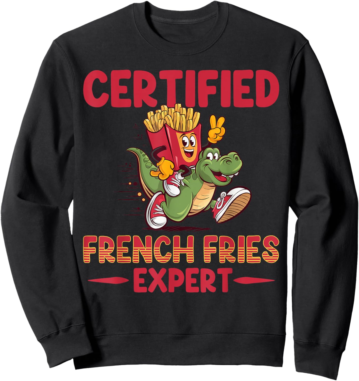French Fries Expert - Fast Food Lover French Fry Sweatshirt - Sweatshirt | Black