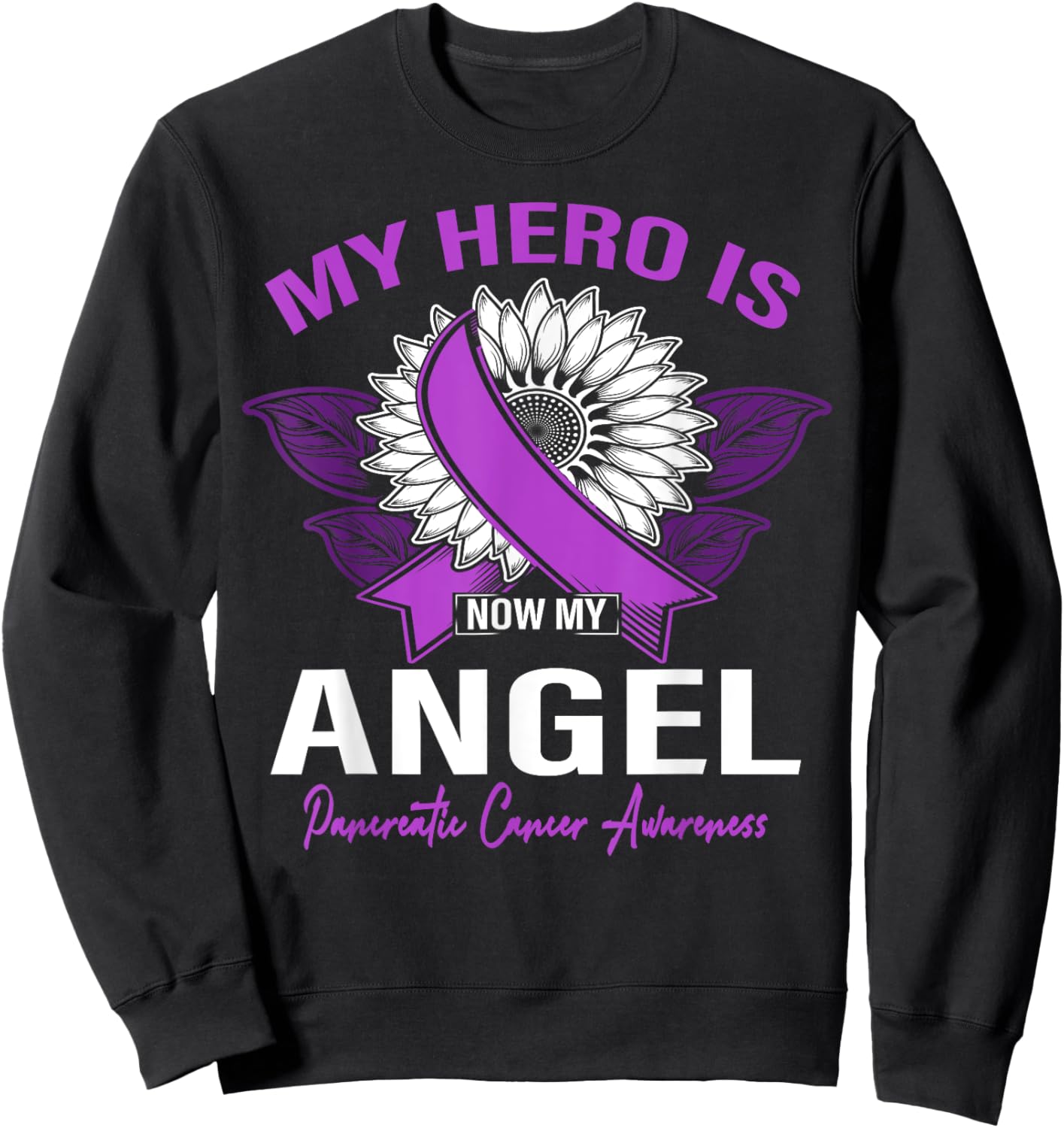 My Hero is Now My Angel Pancreatic Cancer Awareness Sweatshirt - Sweatshirt | Black