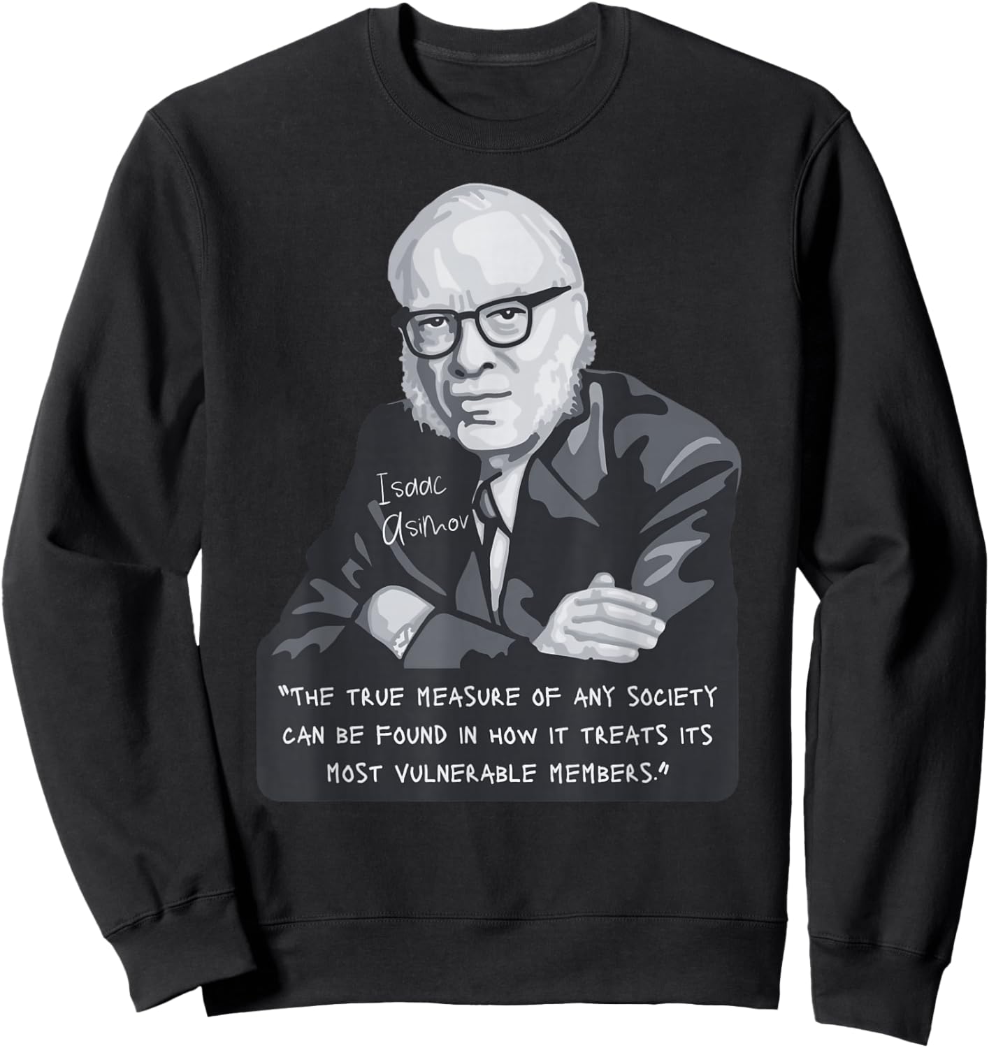Isaac Asimov Portrait and quote Sweatshirt - Sweatshirt | Black