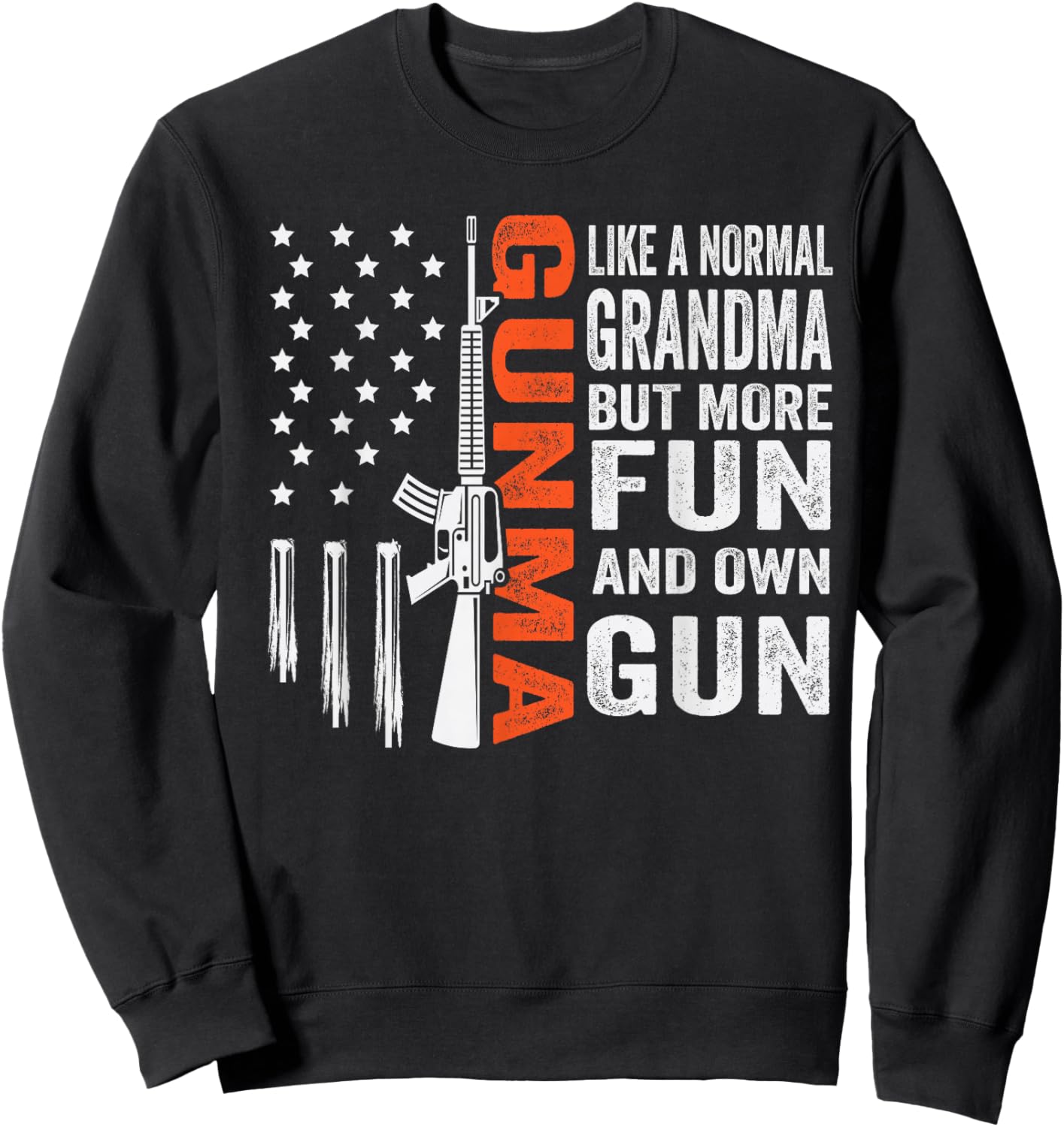 Gunma Like A Normal Grandma But More Fun And Owns Guns Sweatshirt - Sweatshirt | Black