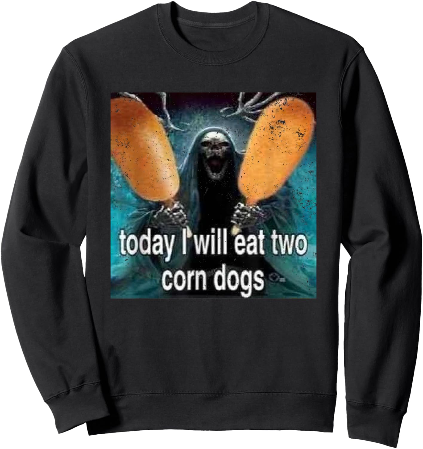 Funny Meme Today I Will Eat Two Corn Dogs Sweatshirt - Sweatshirt | Black