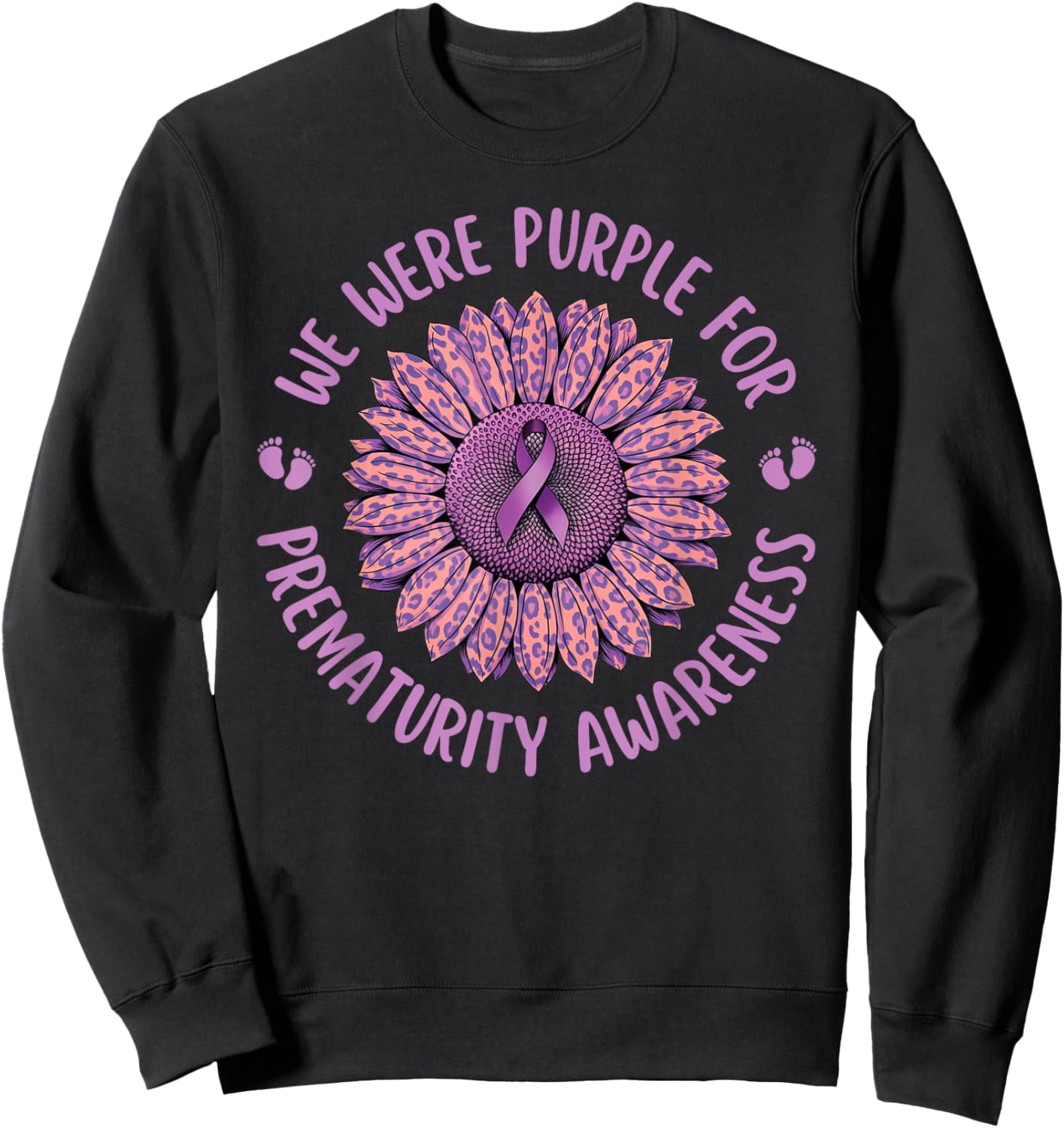 Sunflower Preemie We Were Purple For Prematurity Awareness Sweatshirt - Sweatshirt | Black