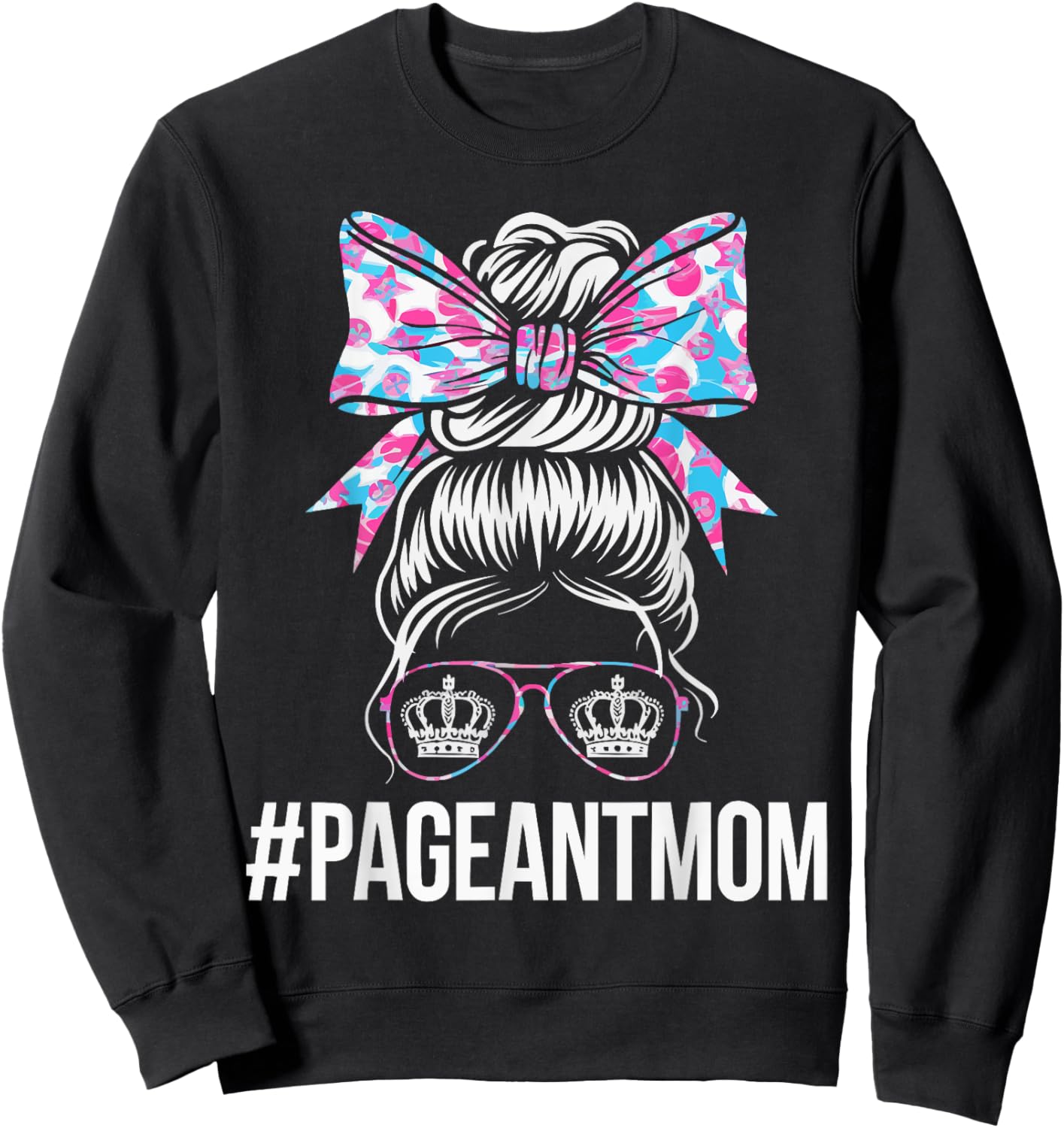 Pageant Mom Pageantry Pageant Contest Beauty Queen Sweatshirt - Sweatshirt | Black