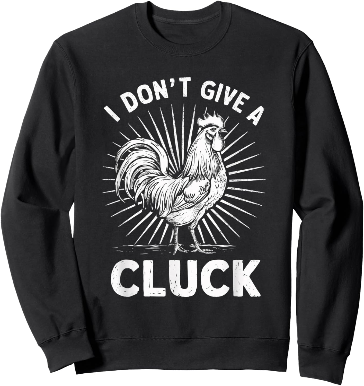 Funny I Don’t Give A Cluck Chicken Vintage Farmer Sweatshirt - Sweatshirt | Black