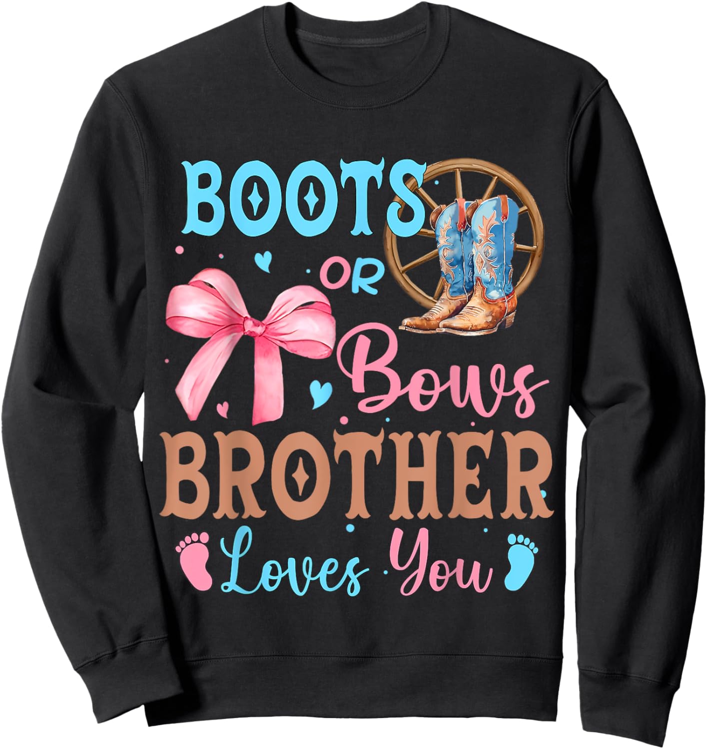 Boots or Bows Gender Reveal Decorations Brother Loves You Sweatshirt - Sweatshirt | Black