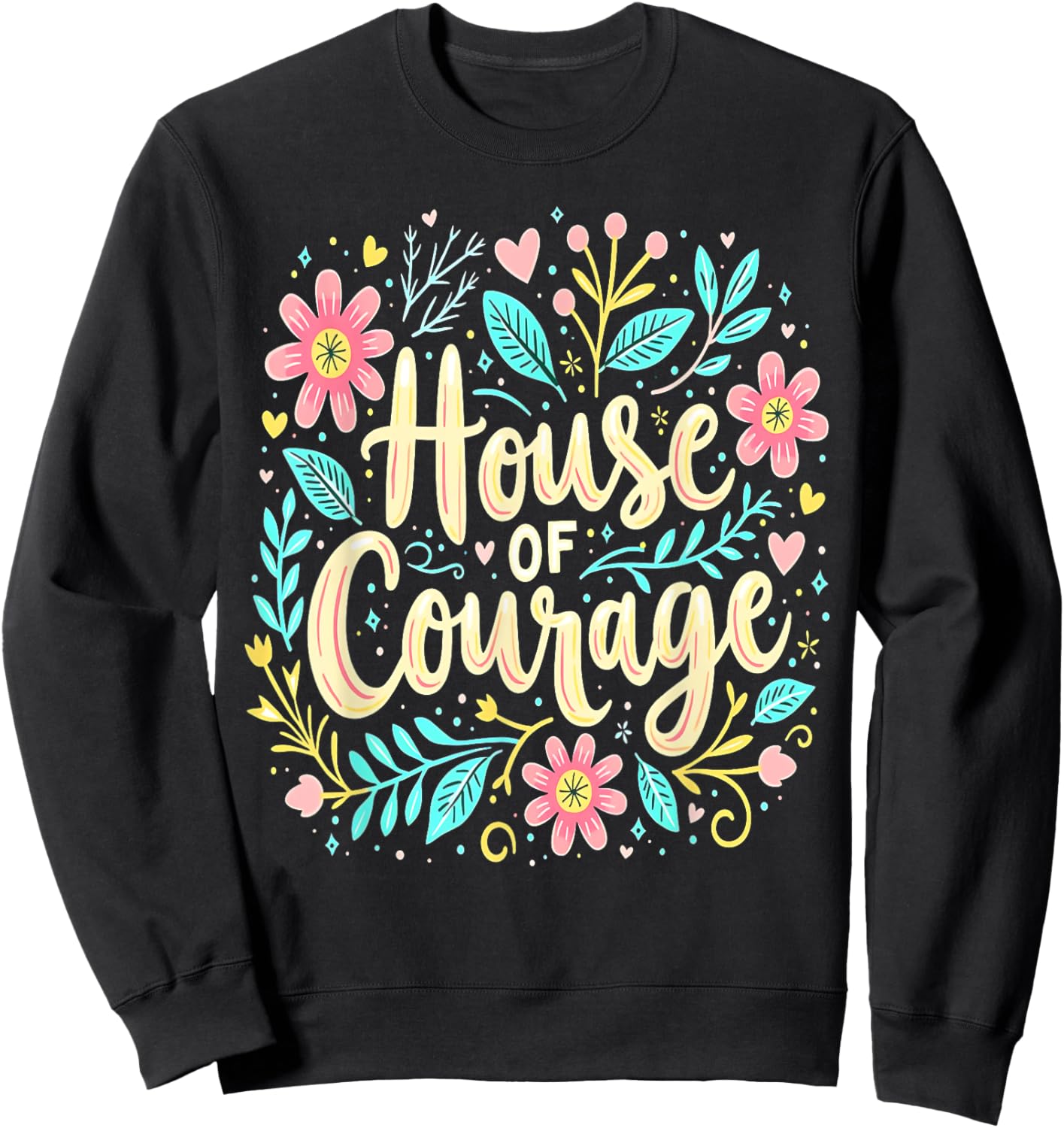 House Of Courage Flowers RCA School Teacher Student Sweatshirt - Sweatshirt | Black