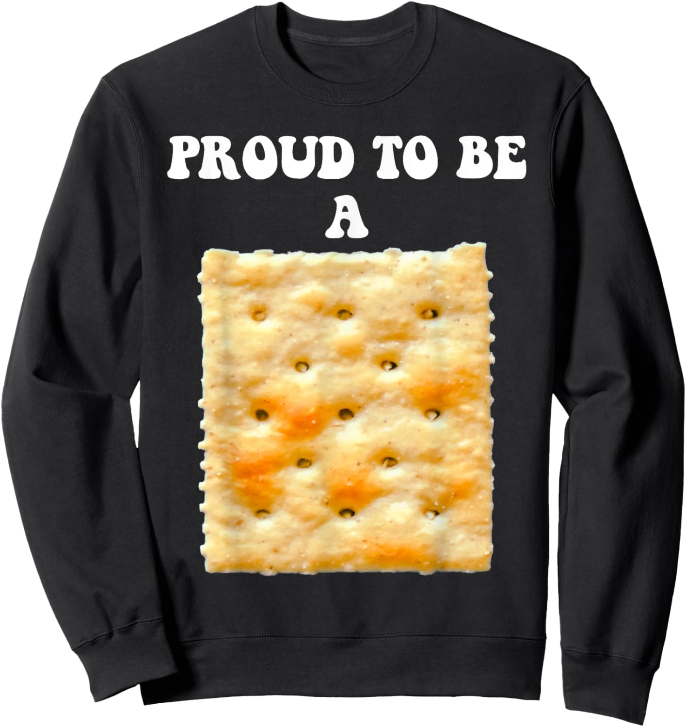 Proud to be a Cracker Funny Halloween Costume Men Women Sweatshirt - Sweatshirt | Black