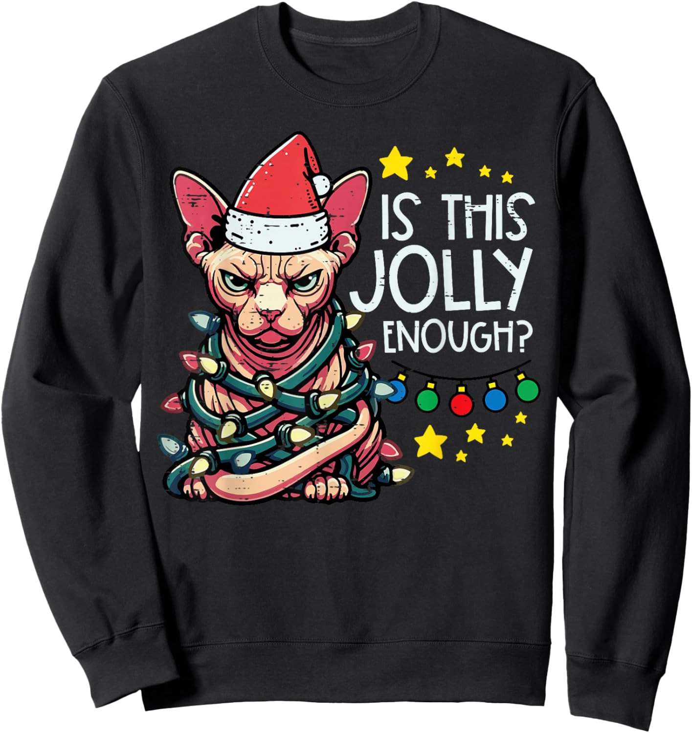 Christmas Angry Cat Is This Jolly Enough Xmas Men Women Kid Sweatshirt - Sweatshirt | Black