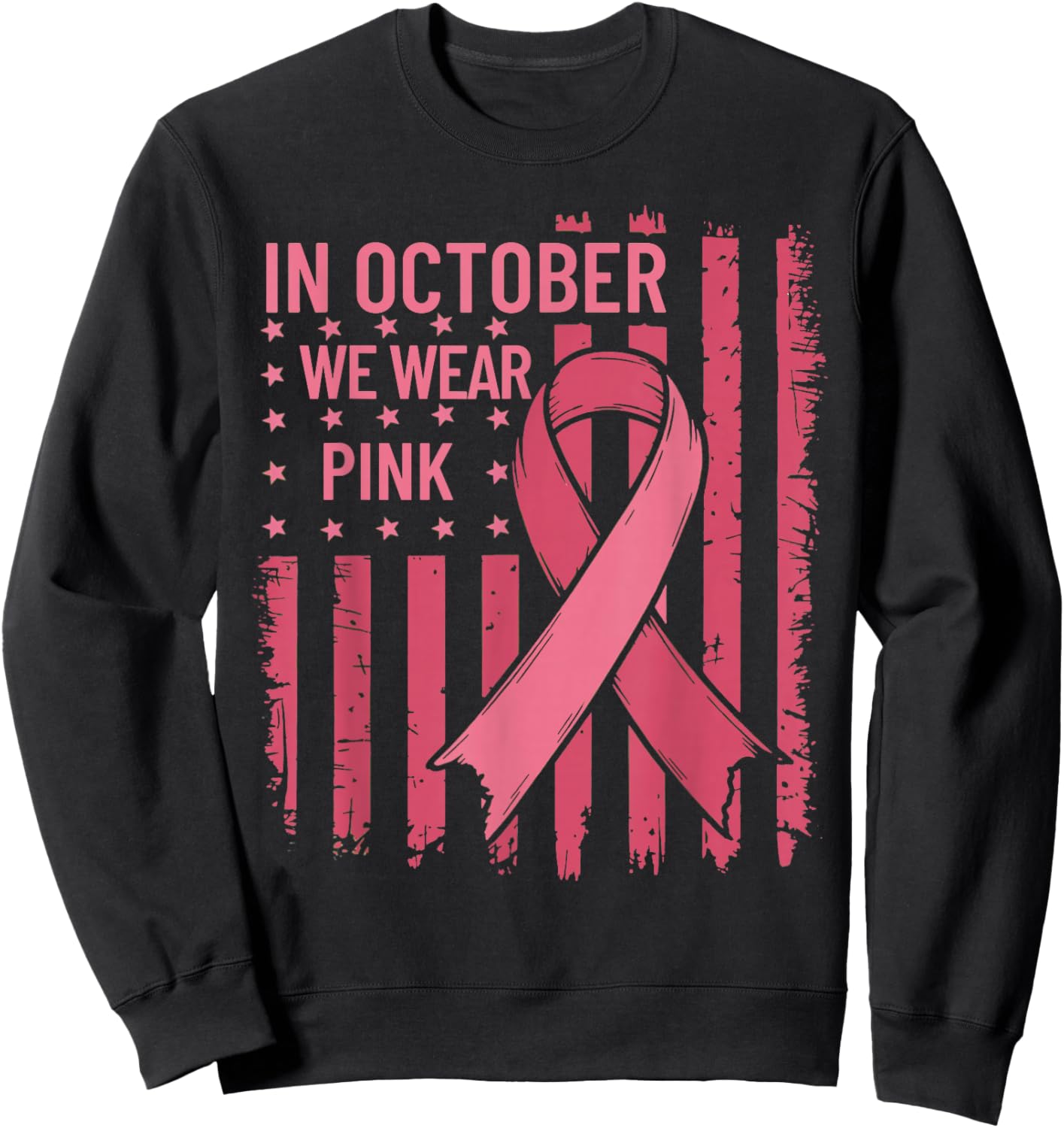 October We Wear Pink Breast Cancer Awareness US Flag Sweatshirt - Sweatshirt | Black