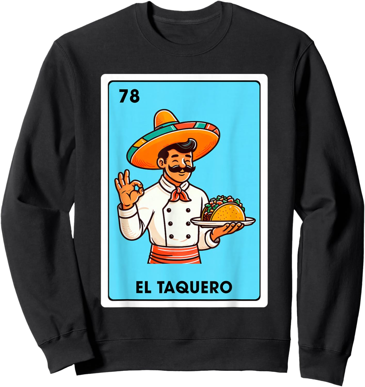 Mexican The Taco Maker Tacos El Taquero Mexican Bingo Card Sweatshirt - Sweatshirt | Black