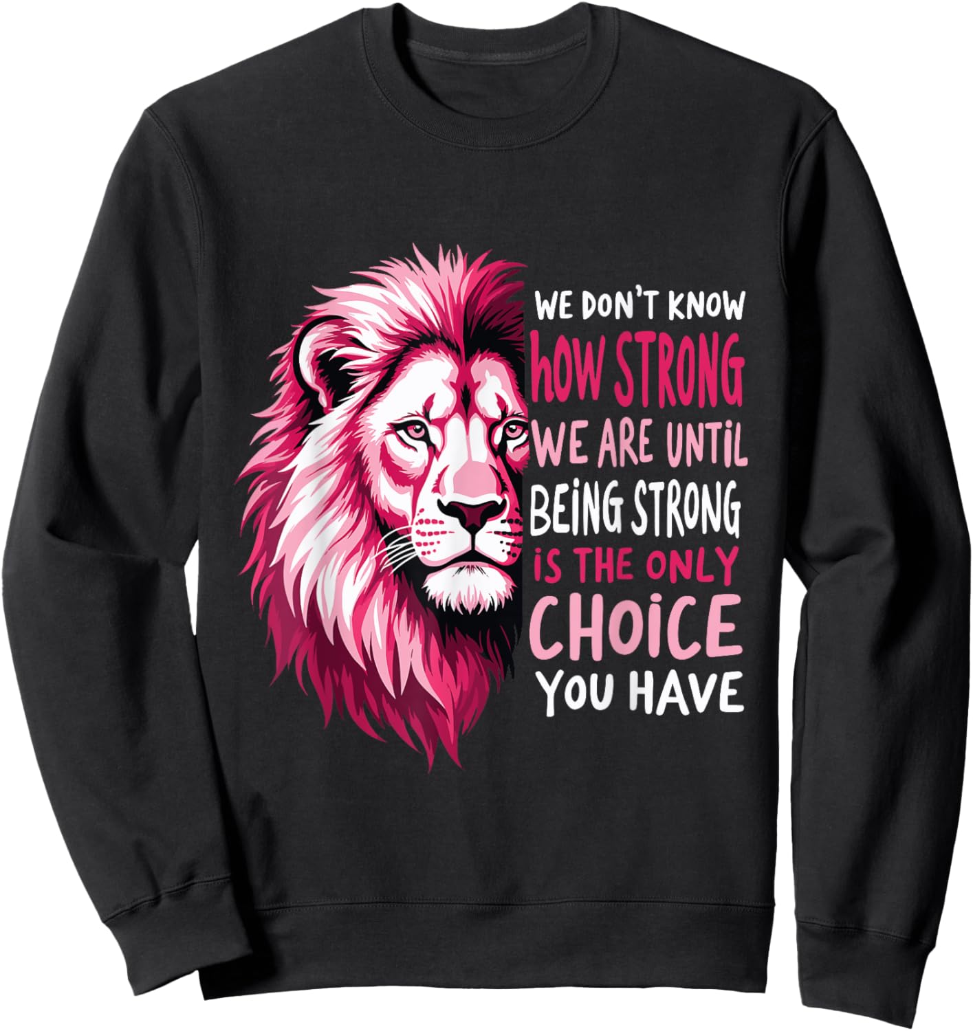 Retro We Don't Know How Strong We Are/ Until Being Strongs Sweatshirt - Sweatshirt | Black