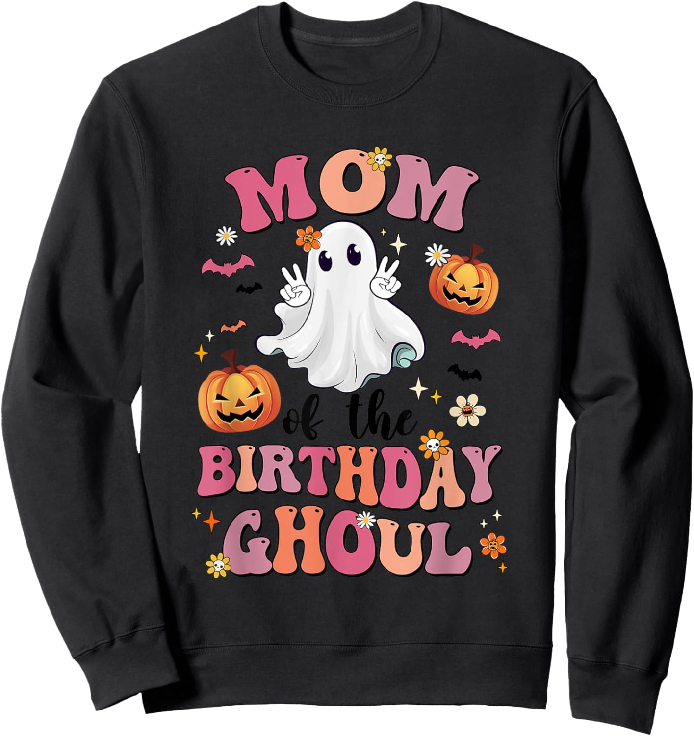 Mom Of The Birthday Ghoul Halloween Bday Boys Girls Ghost Sweatshirt - Sweatshirt | Black