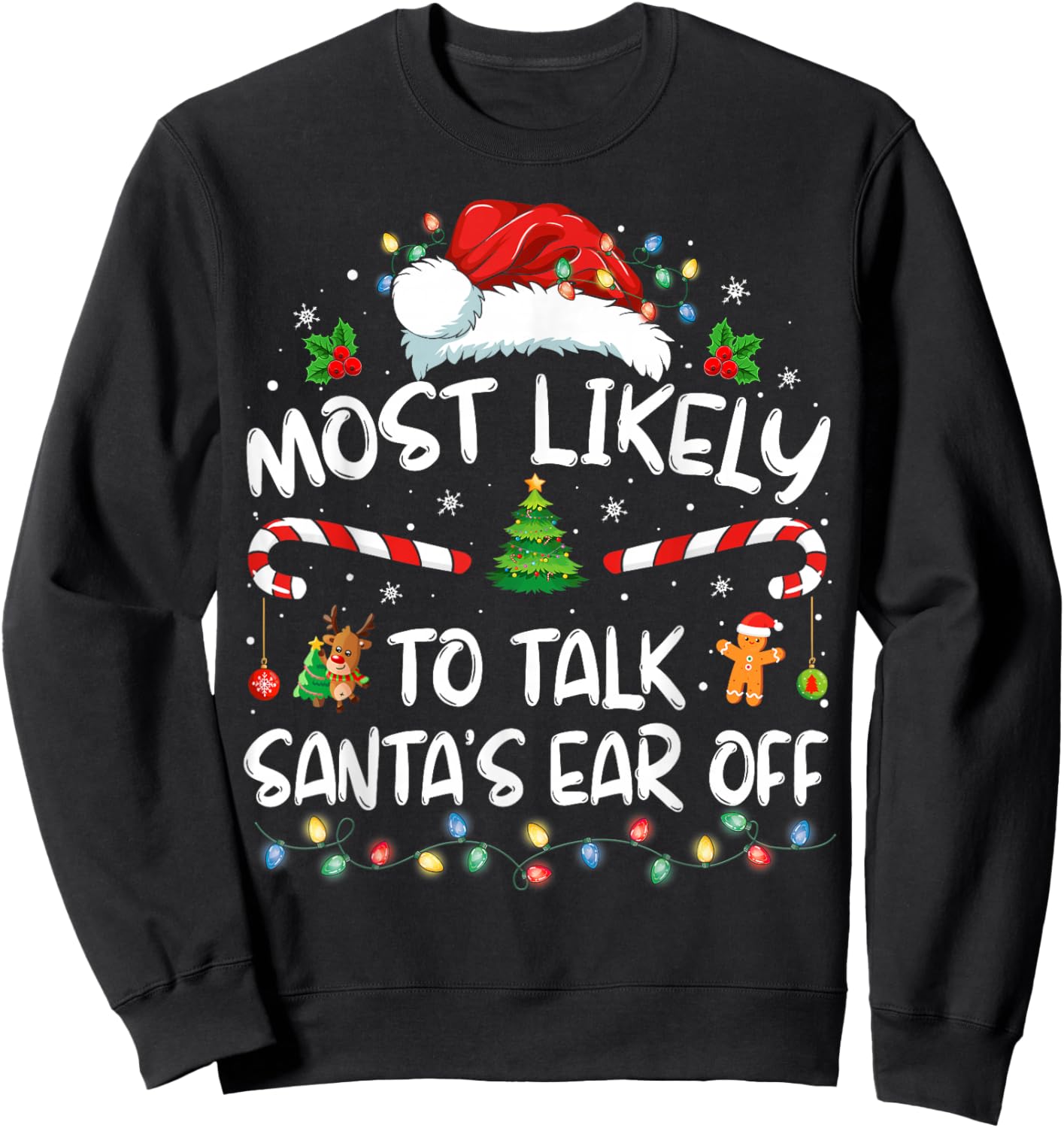 Most Likely To Talk Santa's Ear Off Family Christmas Pajamas Sweatshirt - Sweatshirt | Black