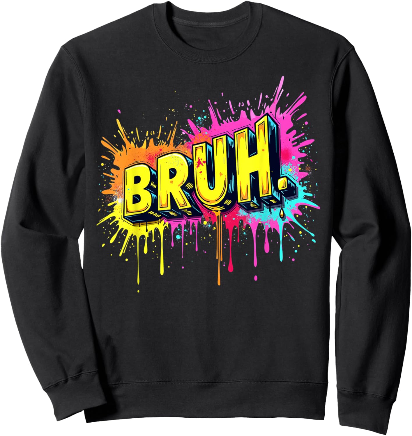 Bruh funny saying meme Bro Boy Girls kids youth teen slang Sweatshirt - Sweatshirt | Black