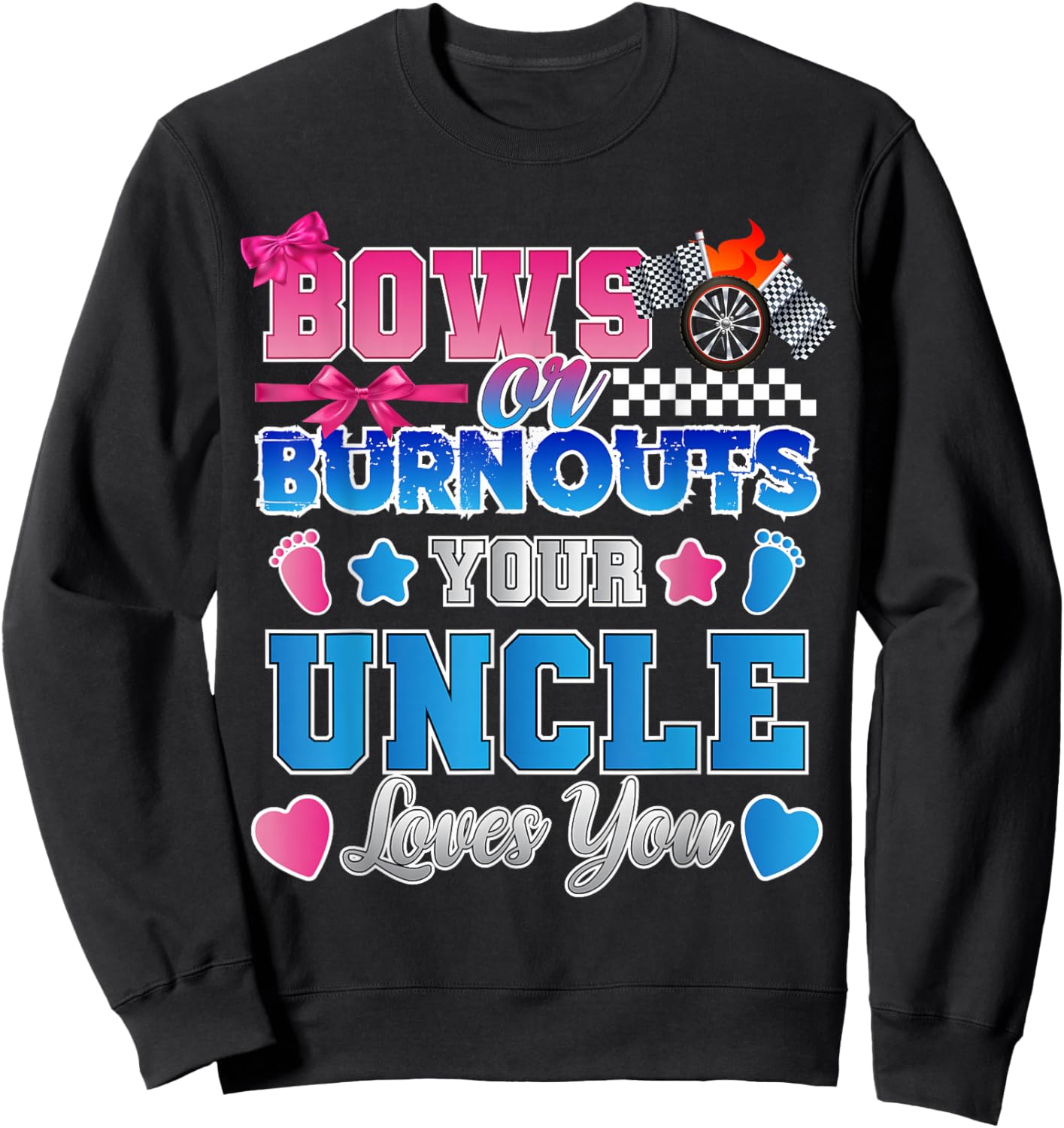 Bows Or Burnouts Gender Reveal Announcement Uncle Sweatshirt - Sweatshirt | Black