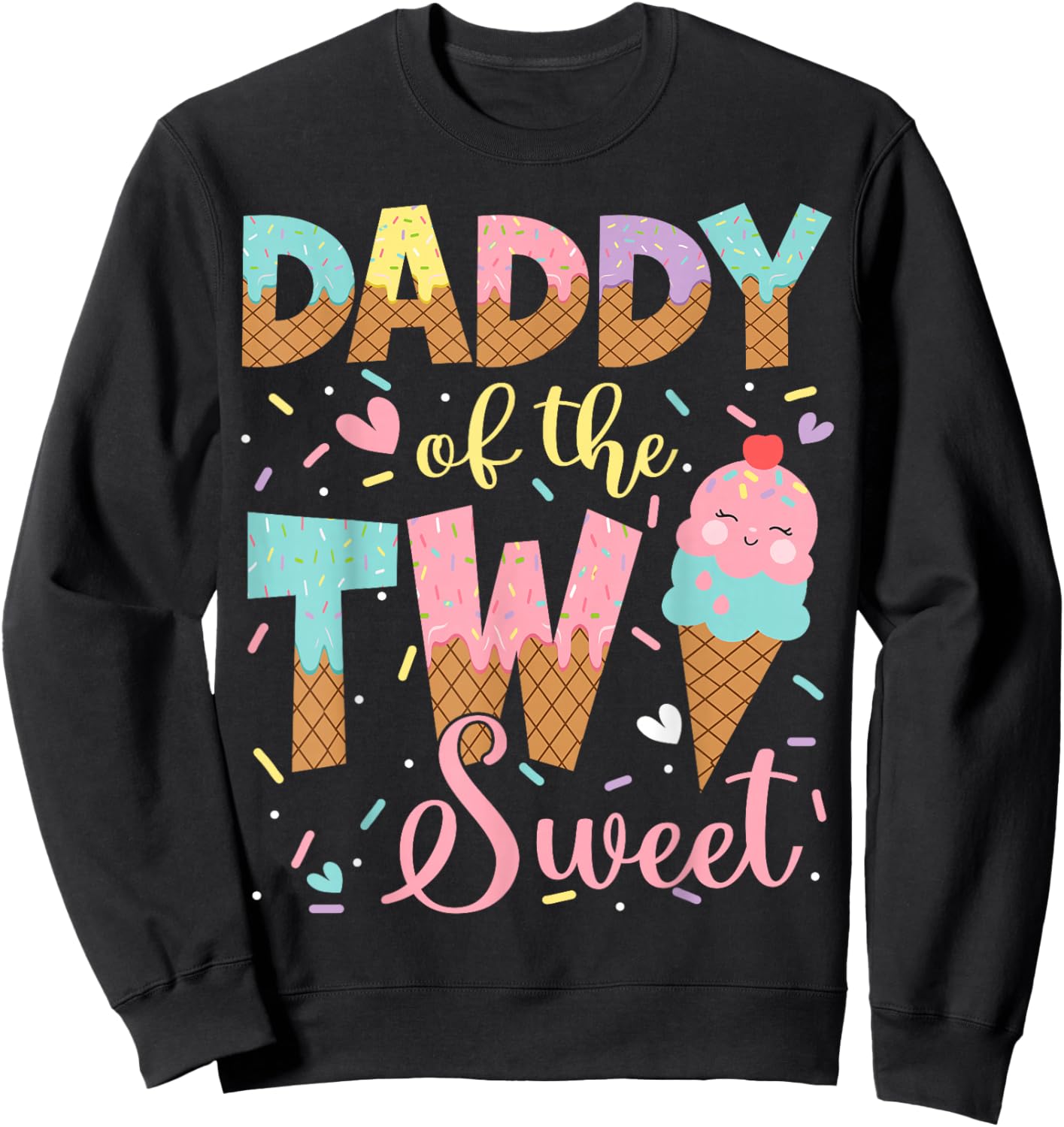 Daddy Of The Two Sweet 2Nd Birthday Girl Ice Cream Sweatshirt - Sweatshirt | Black
