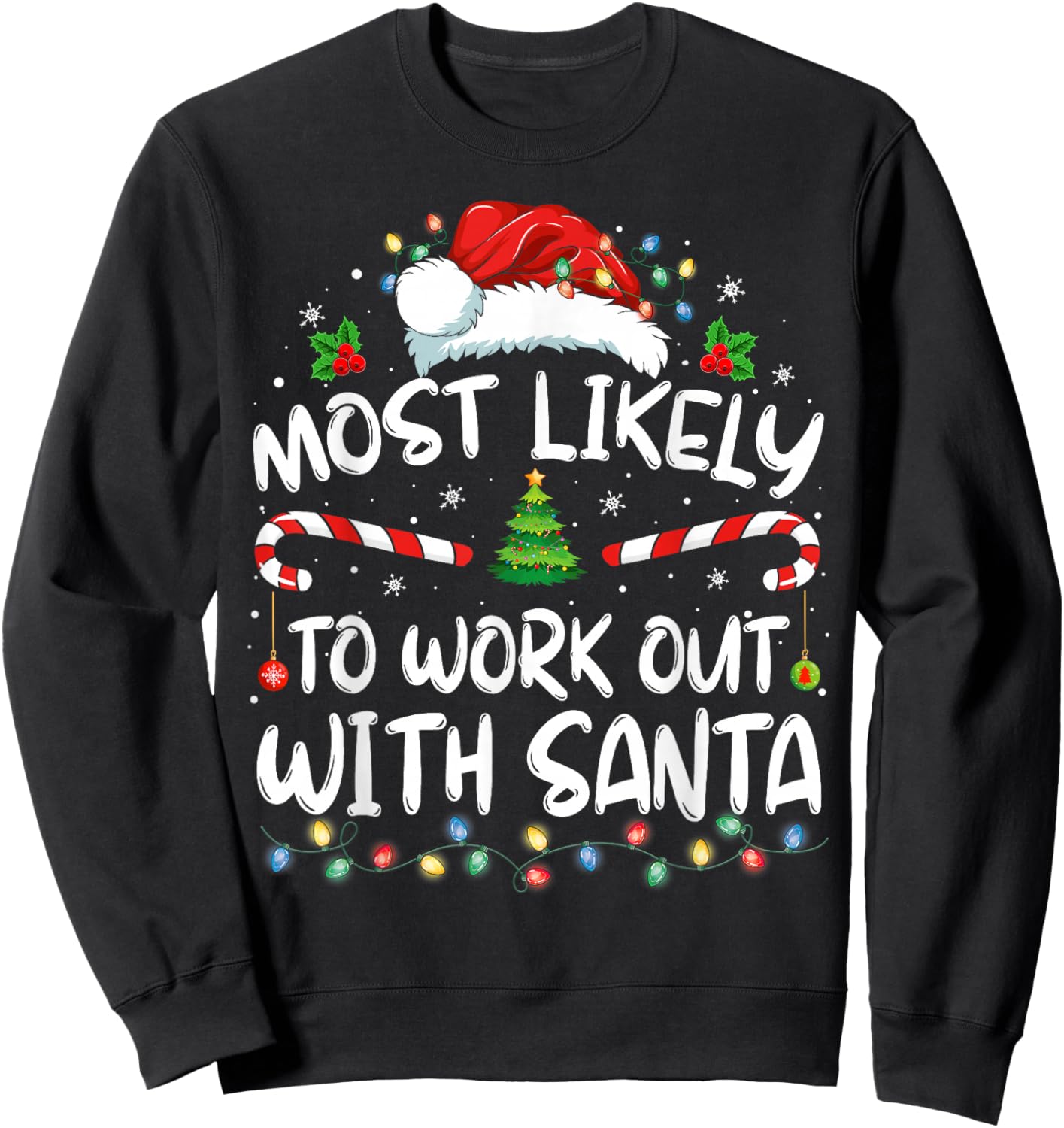 Most Likely To Work Out With Santa Family Christmas Funny Sweatshirt - Sweatshirt | Black