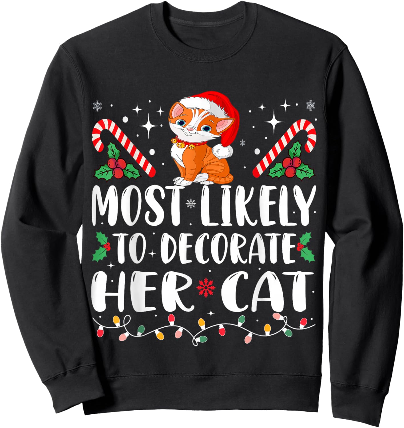 Most Likely To Decorate Her Cat Christmas Pajamas Sweatshirt - Sweatshirt | Black