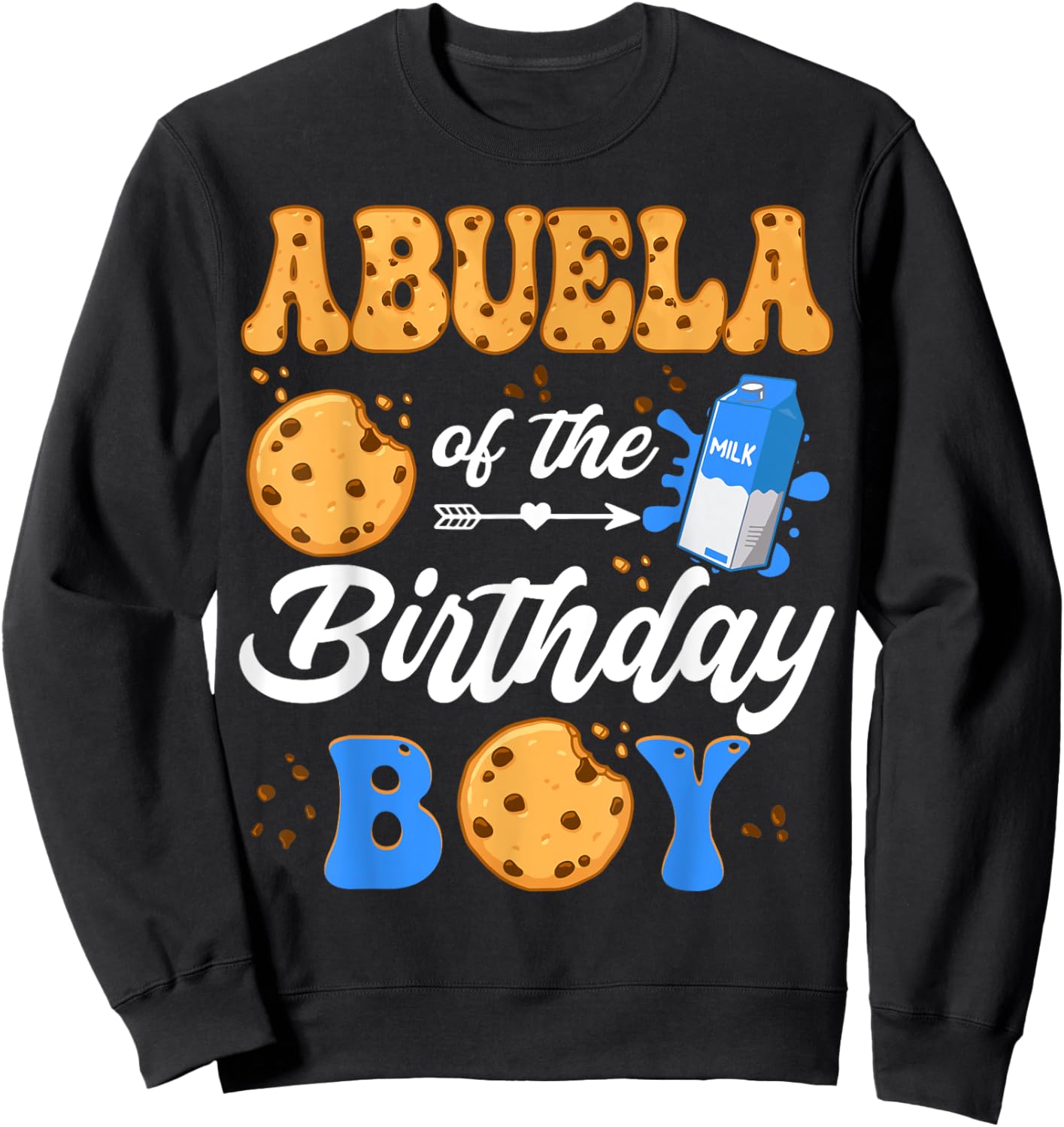 Abuela Of The Birthday Boy Milk And Cookies 1St Birthday Sweatshirt - Sweatshirt | Black