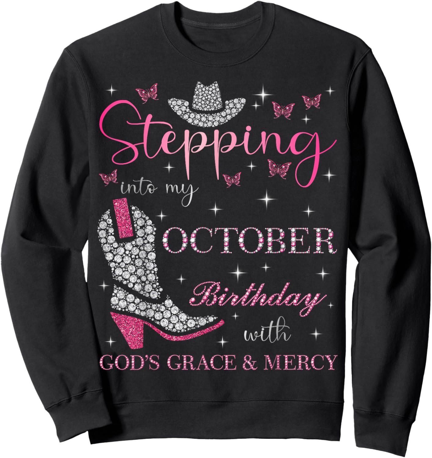 Stepping Into My October Birthday With God's Grace & Mercy Sweatshirt - Sweatshirt | Black