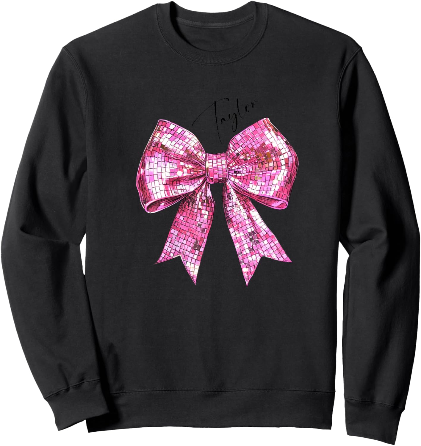 Taylor Lover First Name Teen Girls Women Pink Disco Ball Bow Sweatshirt - Sweatshirt | Black